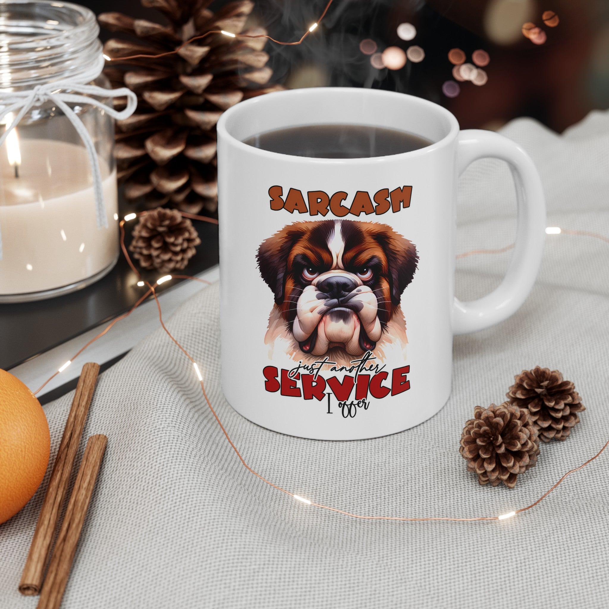 Funny Sarcastic Dog Mug, Just Another Service I Offer, Unique Gift for Dog Lovers, Hilarious Coffee Mug, Cute Dog Lover's Cup Ceramic Mug, (11oz, 15oz)