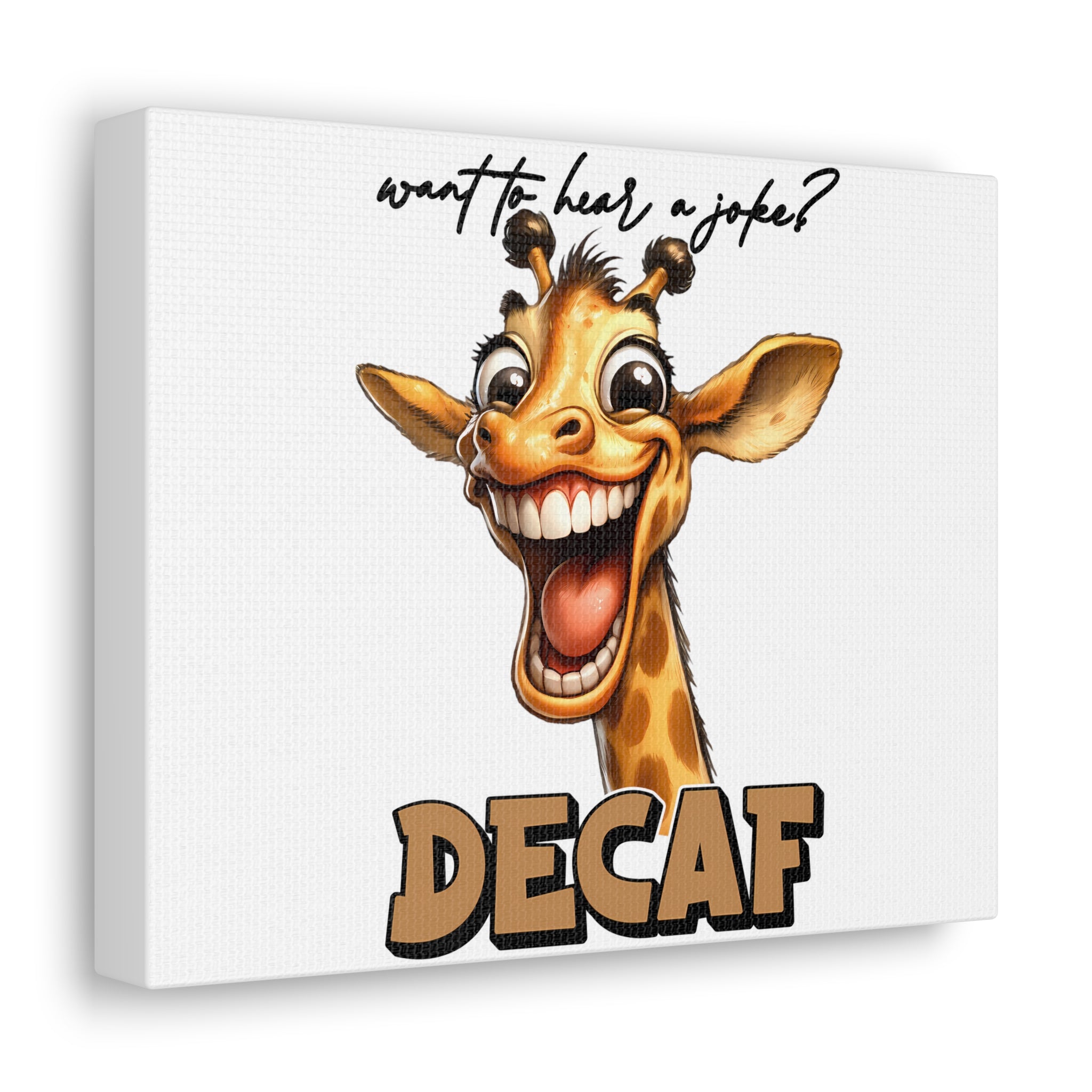 Funny Giraffe Wall Art, Humorous Animal Print, Decaf Joke Sign, Whimsical Décor, Kids Room Art, Office Wall Art, Unique Gift Idea Canvas Gallery Wraps