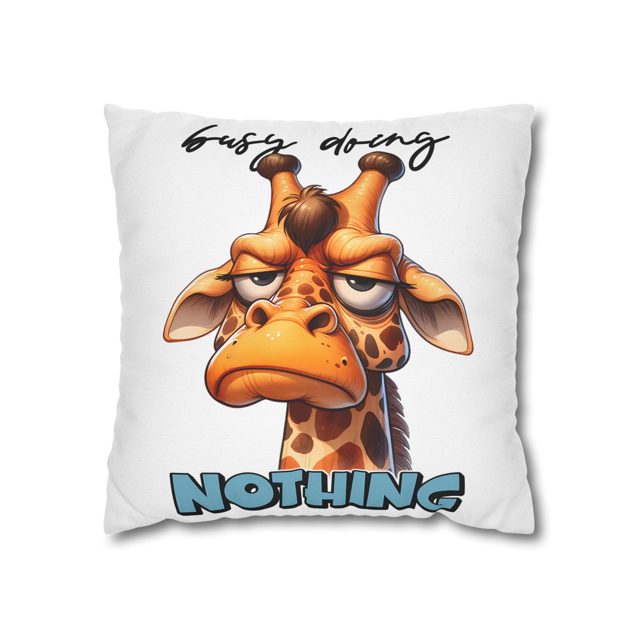 Funny Giraffe Pillow Cover, Busy Doing Nothing Pillow Cover, Animal Lover Decorative Pillow, Cute Animal Print Pillow Cover Spun Polyester Square Pillowcase