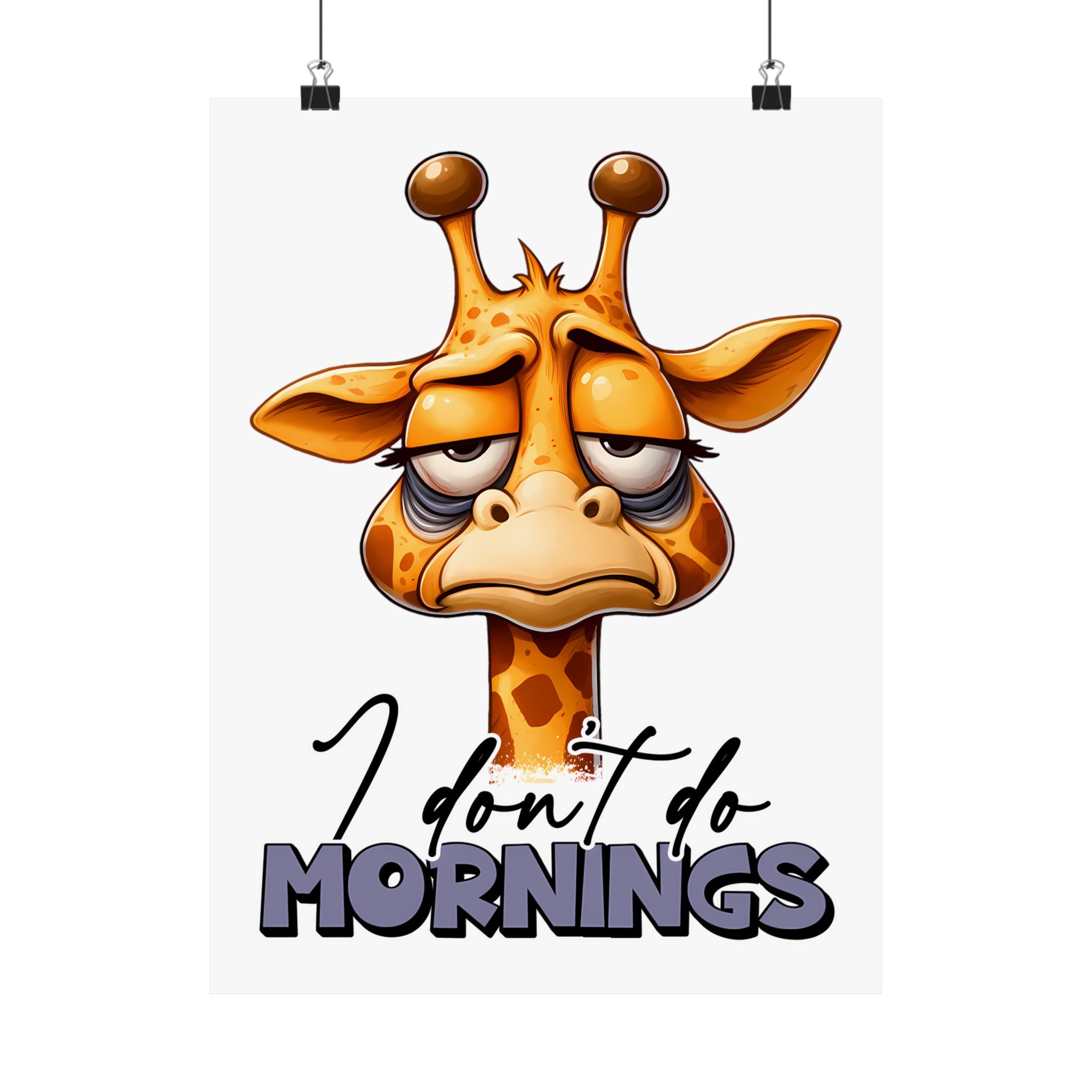 Funny Giraffe Wall Art, I Don't Do Mornings Poster, Whimsical Animal Decor, Cute Nursery Wall Art, Quirky Home Decor, Gift for Animal Lovers Matte Vertical Posters