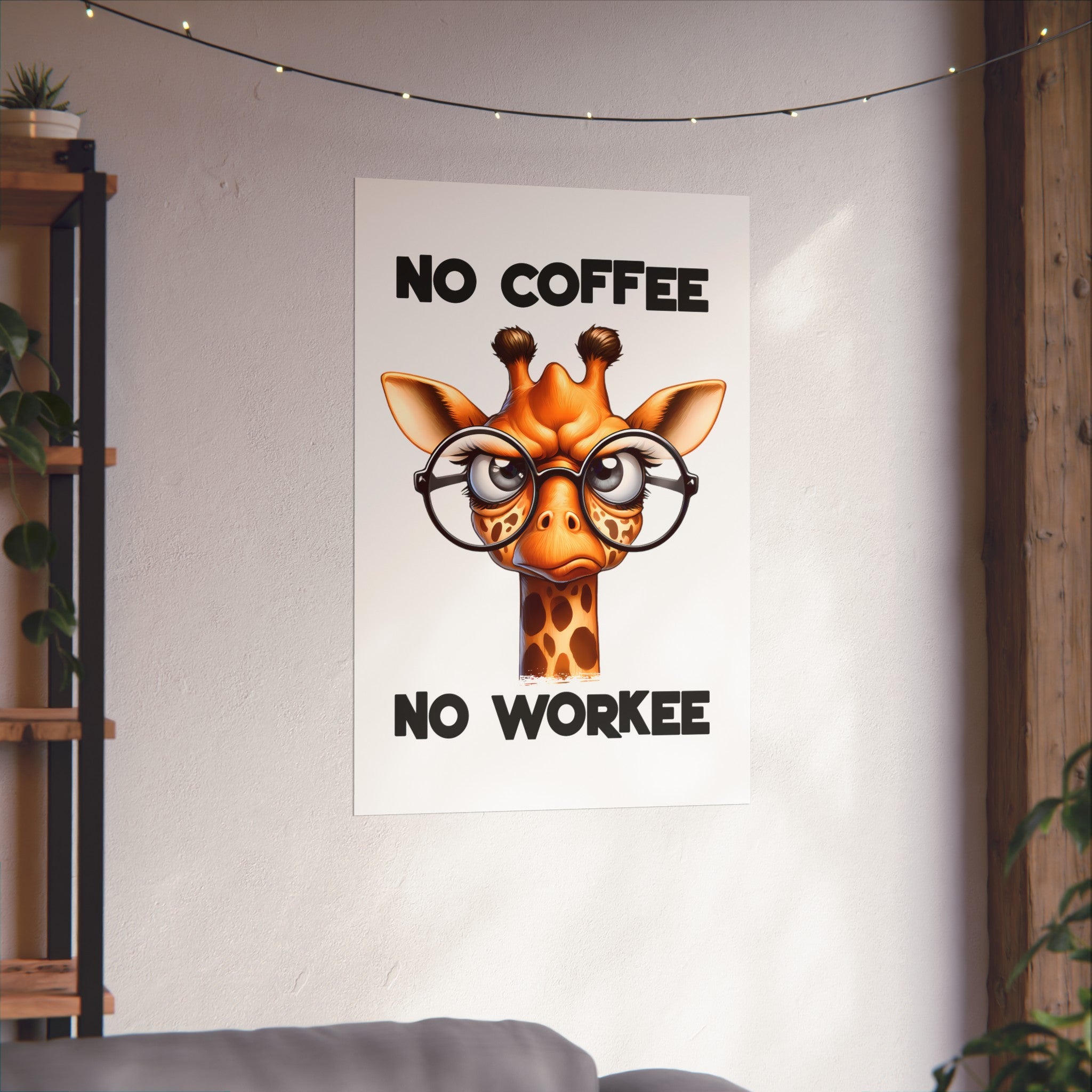 Funny Giraffe Poster, No Coffee No Workee Wall Art, Cute Animal Wall Decor, Office Humor Poster, Quirky Inspirational Art Matte Vertical Posters