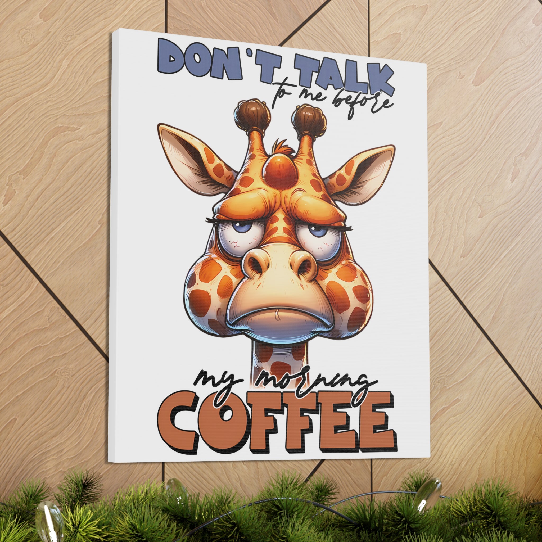 Funny Giraffe Coffee Quote Wall Art, Don't Talk To Me Before My Morning Coffee, Humorous Animal Print, Canvas Gallery Wrap Canvas Gallery Wraps