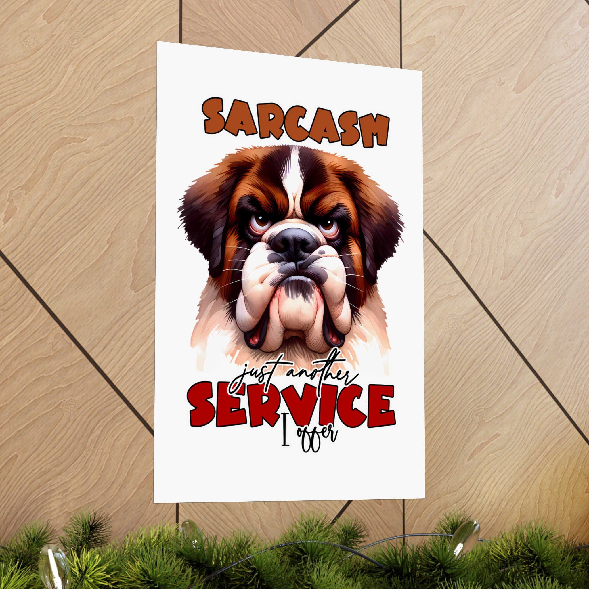 Funny Sarcasm Wall Art, Just Another Service I Offer Poster, Humorous Dog Art, Home Office Decor, Funny Pet Lover Gift, Animal Print Matte Vertical Posters