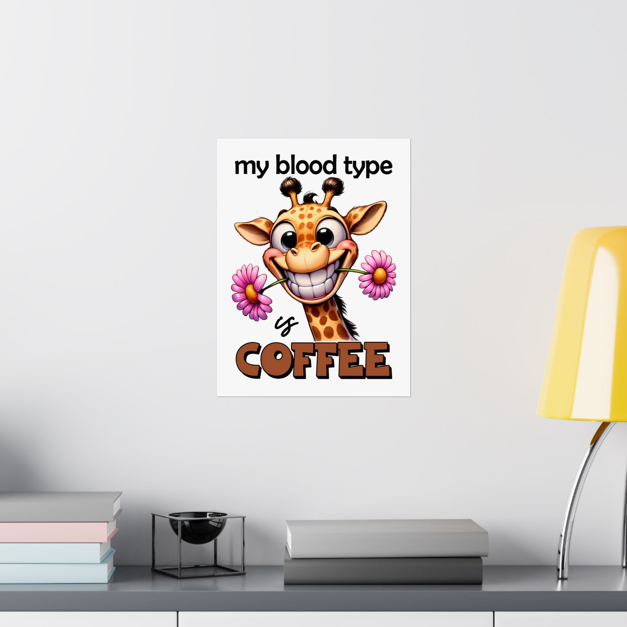 Funny Animal Wall Art, My Blood Type Is Coffee Poster, Coffee Lover's Wall Decor, Giraffe Art Print, Cute Animal Art, Coffee Humor Matte Vertical Posters