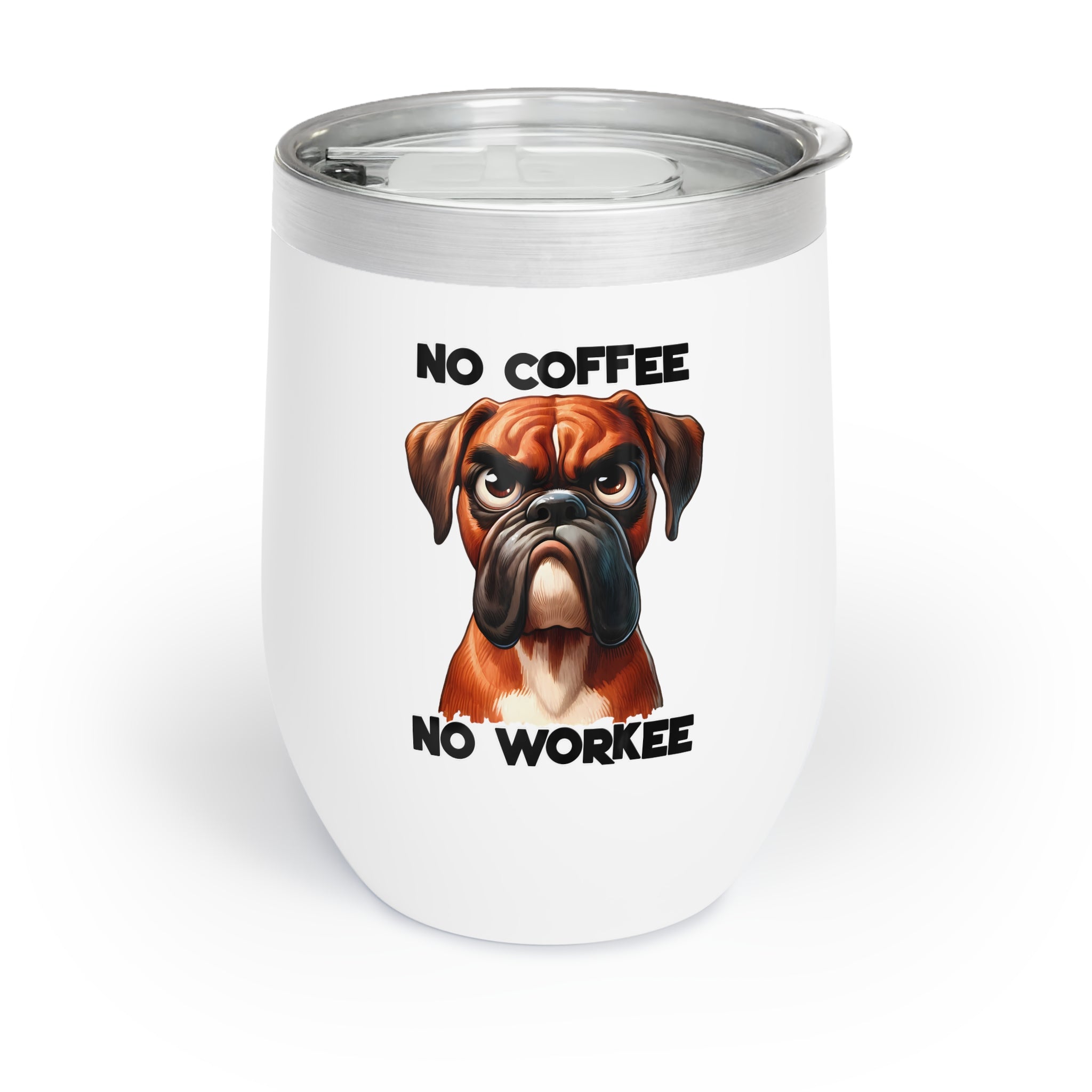 Funny Dog Wine Tumbler, No Coffee No Workee 12oz Tumbler, Cute Dog Lover Gift, Dog Themed Wine Tumbler, Coffee Joke Tumbler Wine Tumbler