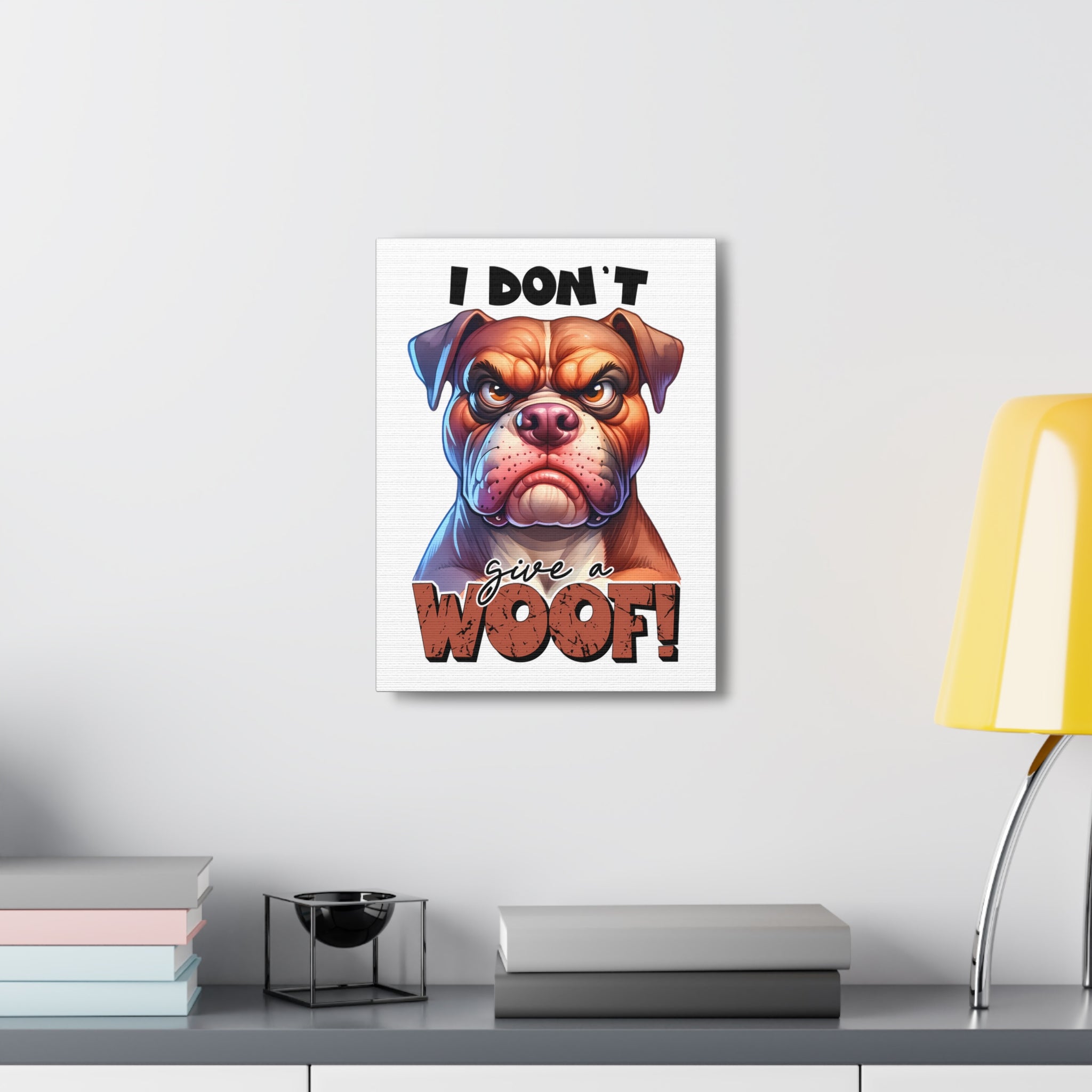 Funny Dog Wall Art, I Don't Give a Woof Print, Bulldog Art, Humorous Pet Decor, Dog Lover Gift, Animal Art, Quirky Home Decor, Wall Print Canvas Gallery Wraps