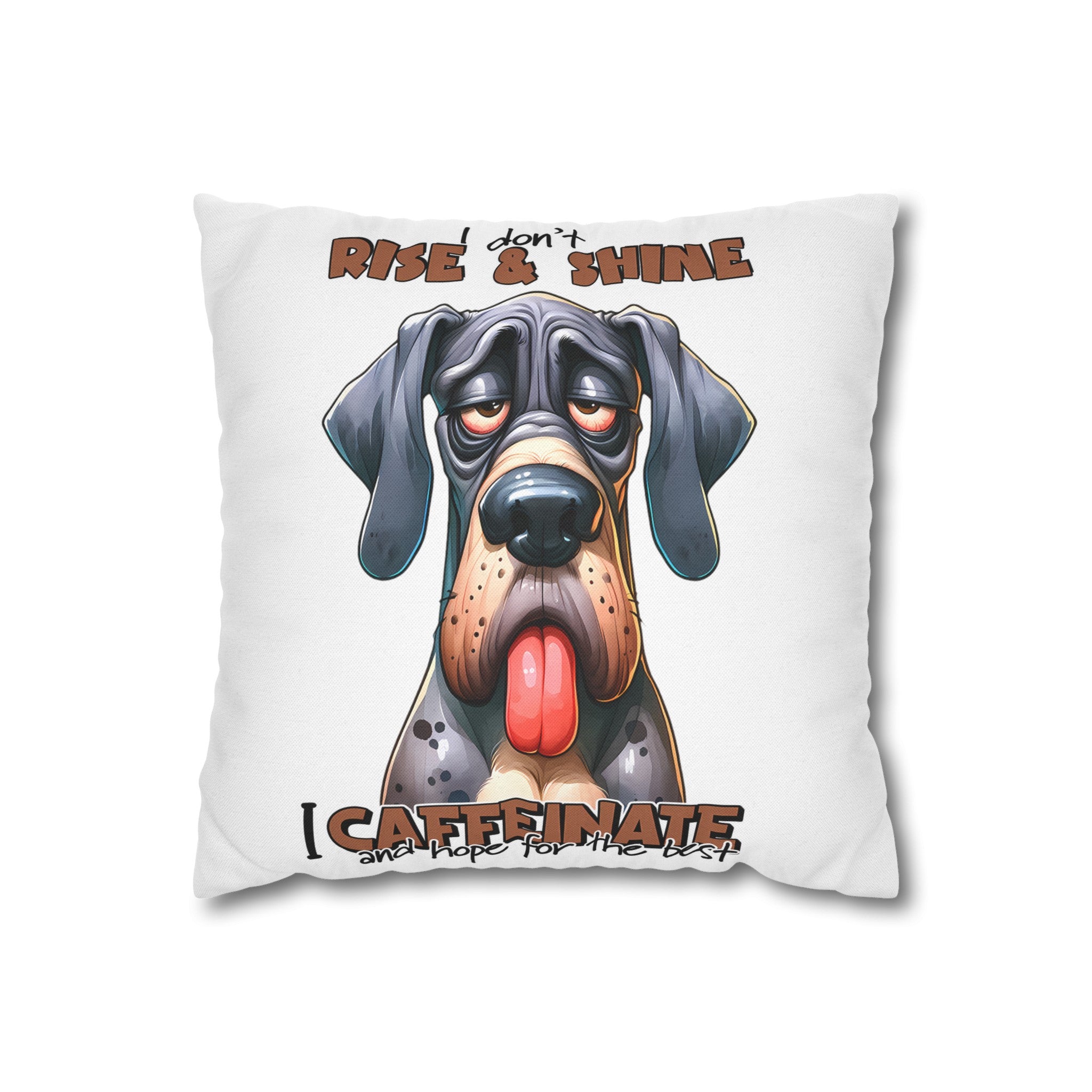 Funny Dog Pillow Cover, I Don't Rise And Shine I Caffeinate Pillow Case, Humorous Pet Lover Gift, Dog-Lover Decor, Cute Dog Pillow Cover Spun Polyester Square Pillowcase