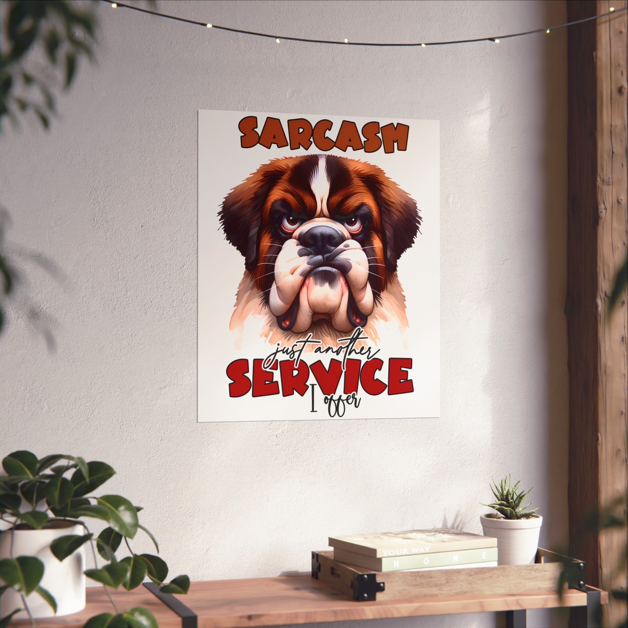 Funny Sarcasm Wall Art, Just Another Service I Offer Poster, Humorous Dog Art, Home Office Decor, Funny Pet Lover Gift, Animal Print Matte Vertical Posters