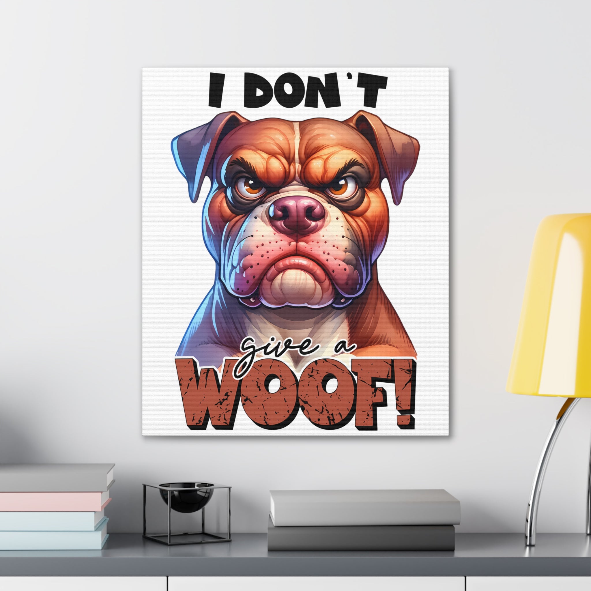 Funny Dog Wall Art, I Don't Give a Woof Print, Bulldog Art, Humorous Pet Decor, Dog Lover Gift, Animal Art, Quirky Home Decor, Wall Print Canvas Gallery Wraps