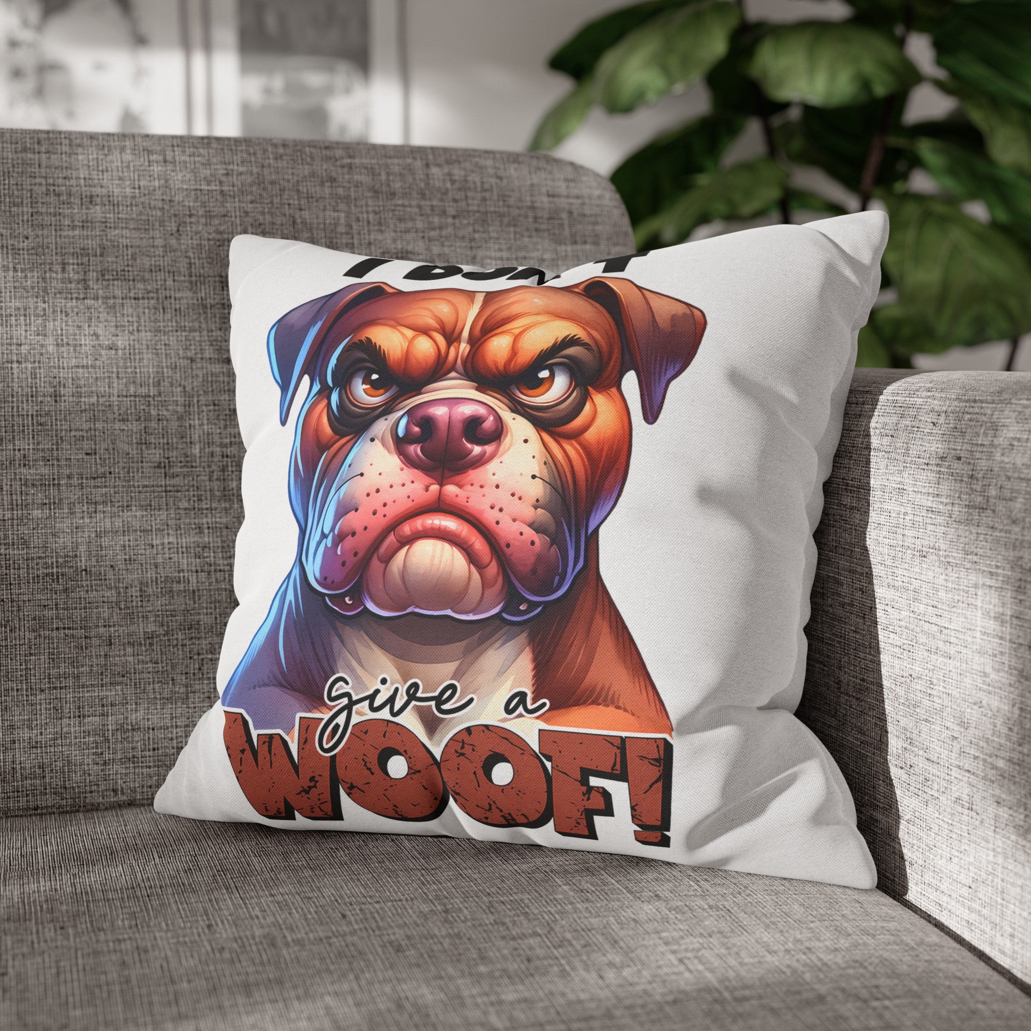 Funny Bulldog Pillow Case, I Don't Give a Woof Pillow Covers, Humorous Dog Lover Gift, Decorative Cushion Cover, Pet Lover Home Decor Spun Polyester Square Pillowcase