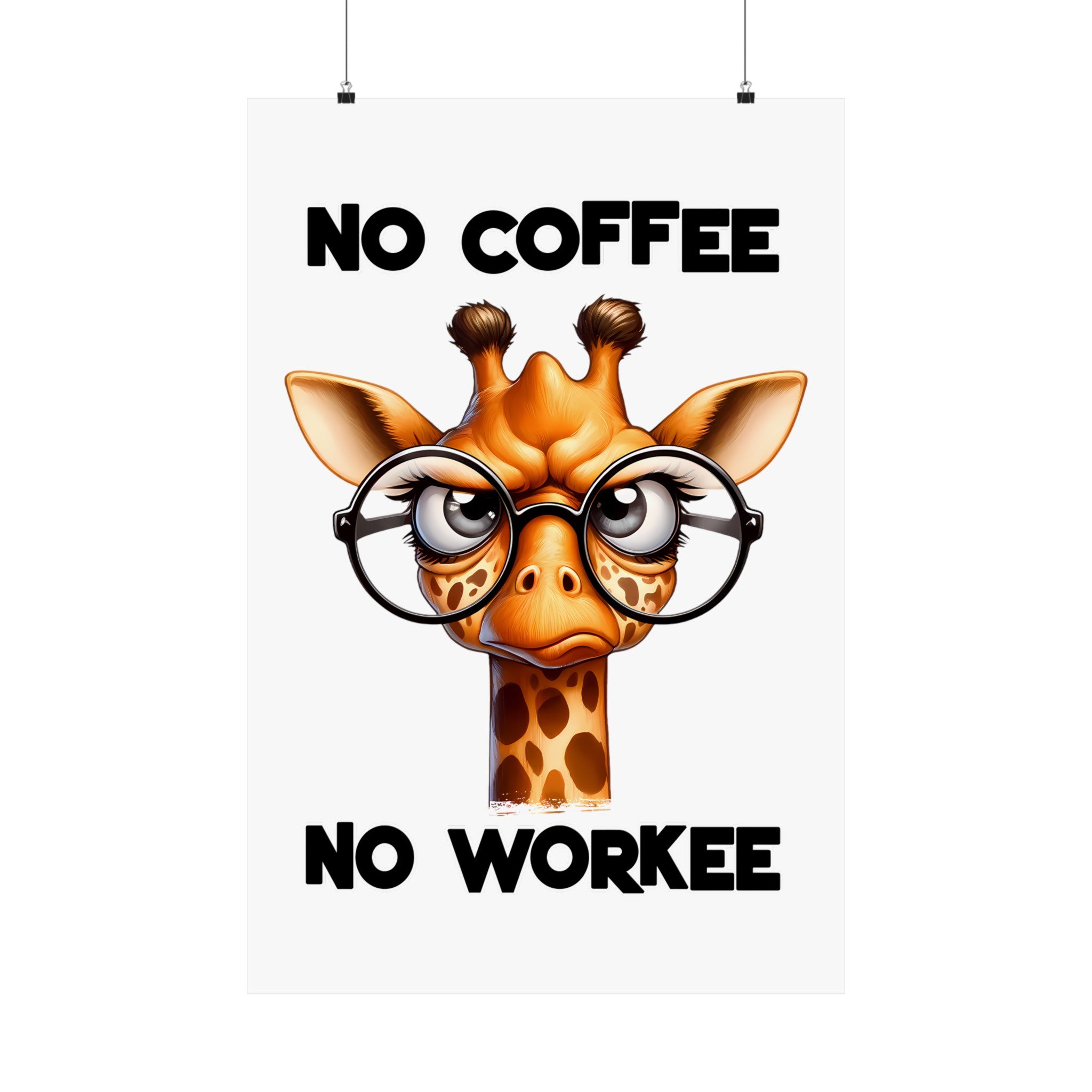 Funny Giraffe Poster, No Coffee No Workee Wall Art, Cute Animal Wall Decor, Office Humor Poster, Quirky Inspirational Art Matte Vertical Posters