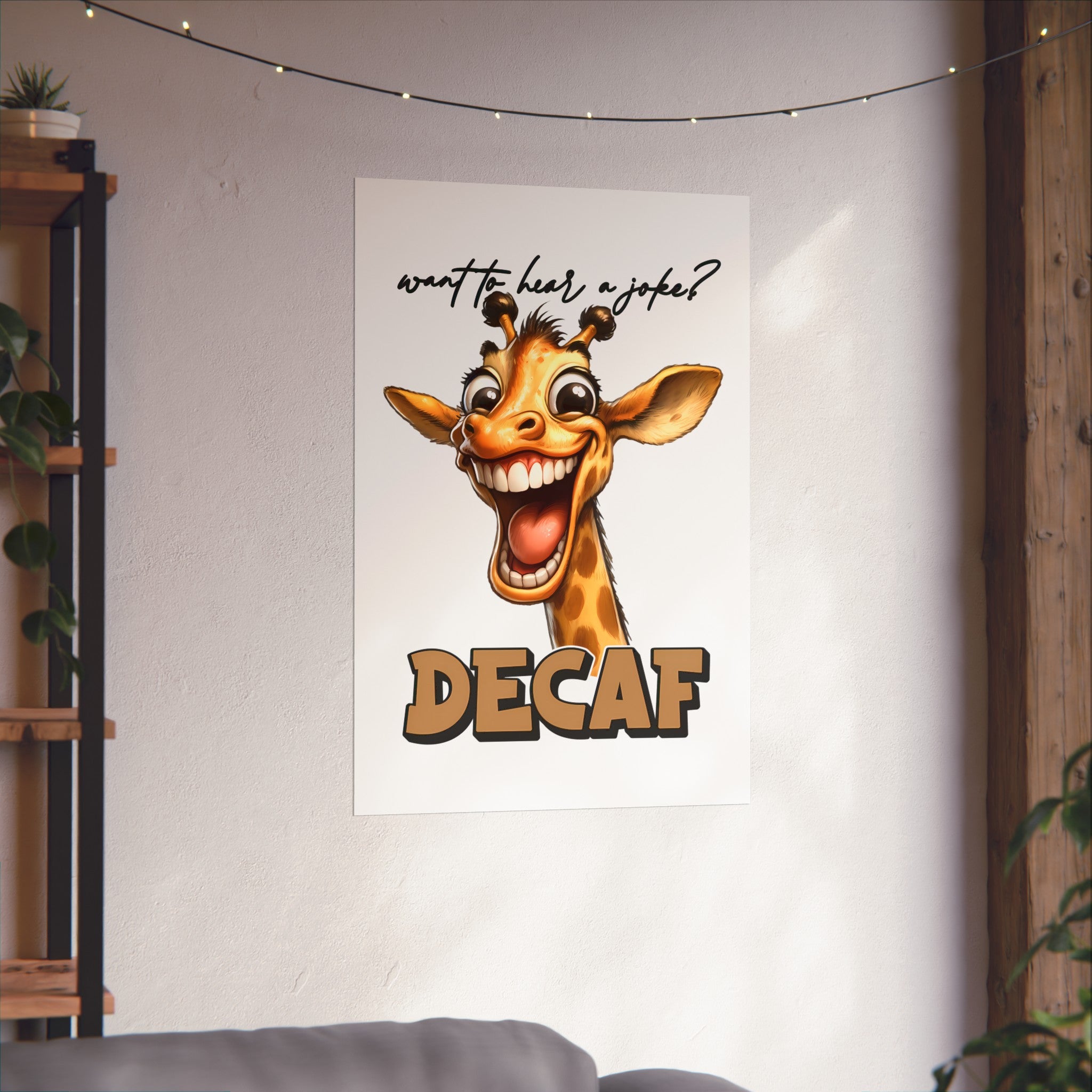 Want To Hear A Joke Decaf Funny Giraffe Wall Art, Humorous Animal Poster, Cute Giraffe Wall Decor, Fun Art Print for Home Matte Vertical Posters