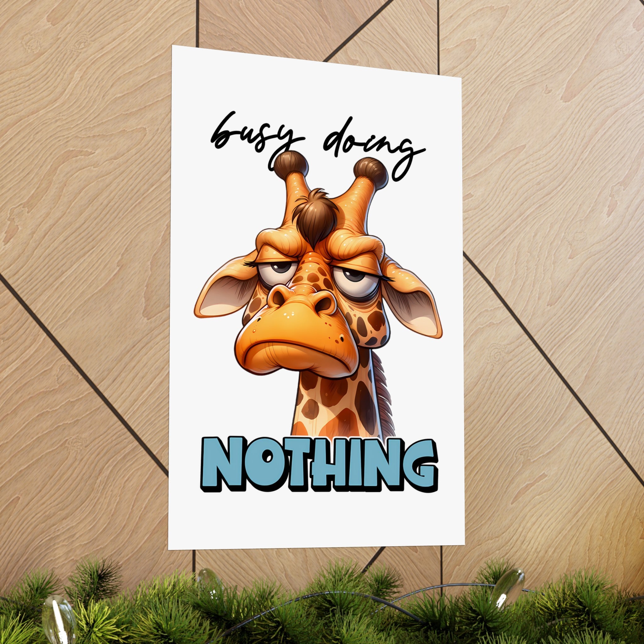 Funny Giraffe Wall Art Print, Busy Doing Nothing Poster, Cute Animal Artwork for Kids Room, Humorous Home Decor, Quirky Animal Poster Matte Vertical Posters