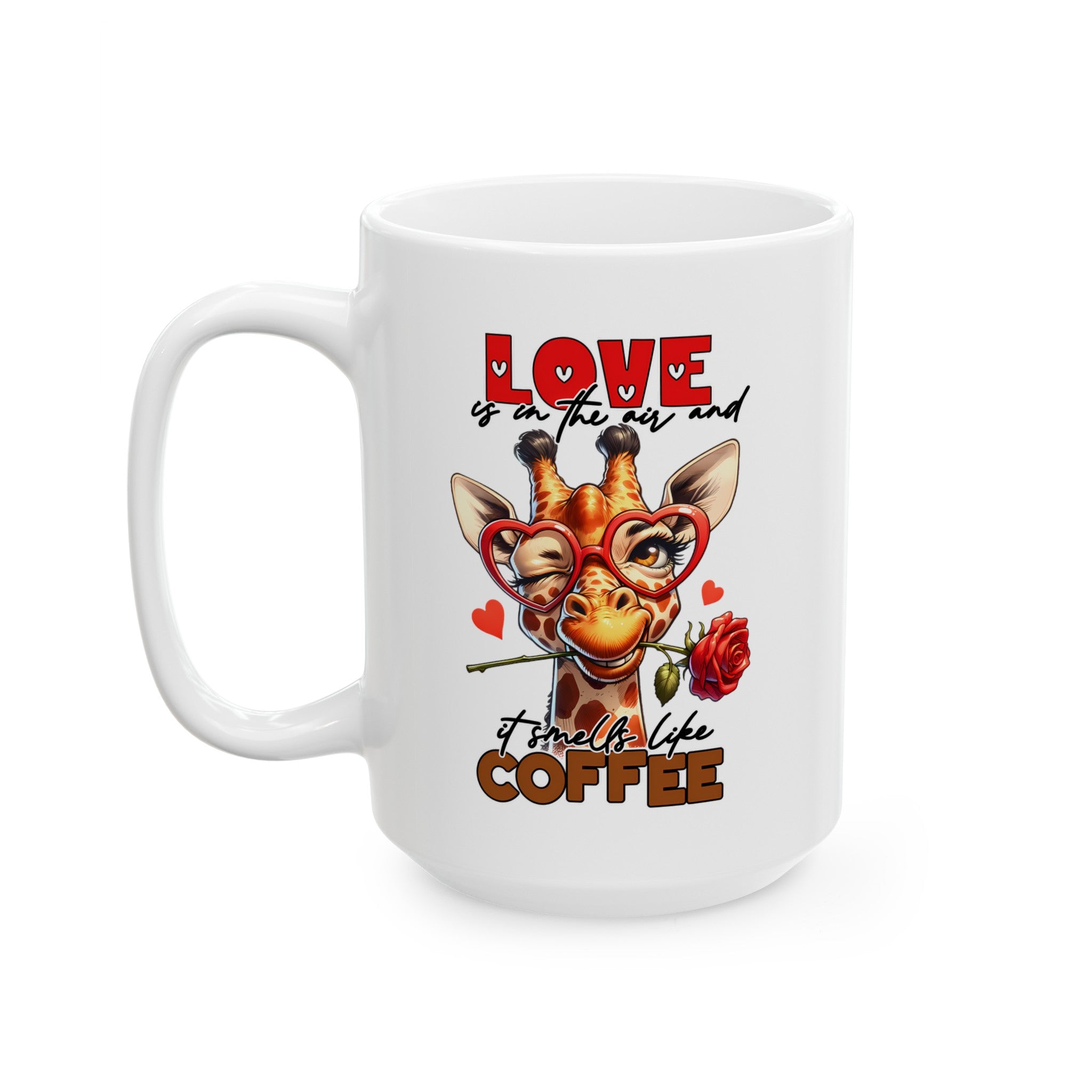 Love is in the Air and It Smells Like Coffee Giraffe Mug, Cute Giraffe with Glasses and Rose, Funny Coffee Lover's Mug, Valentine's Day Gift Ceramic Mug, (11oz, 15oz)