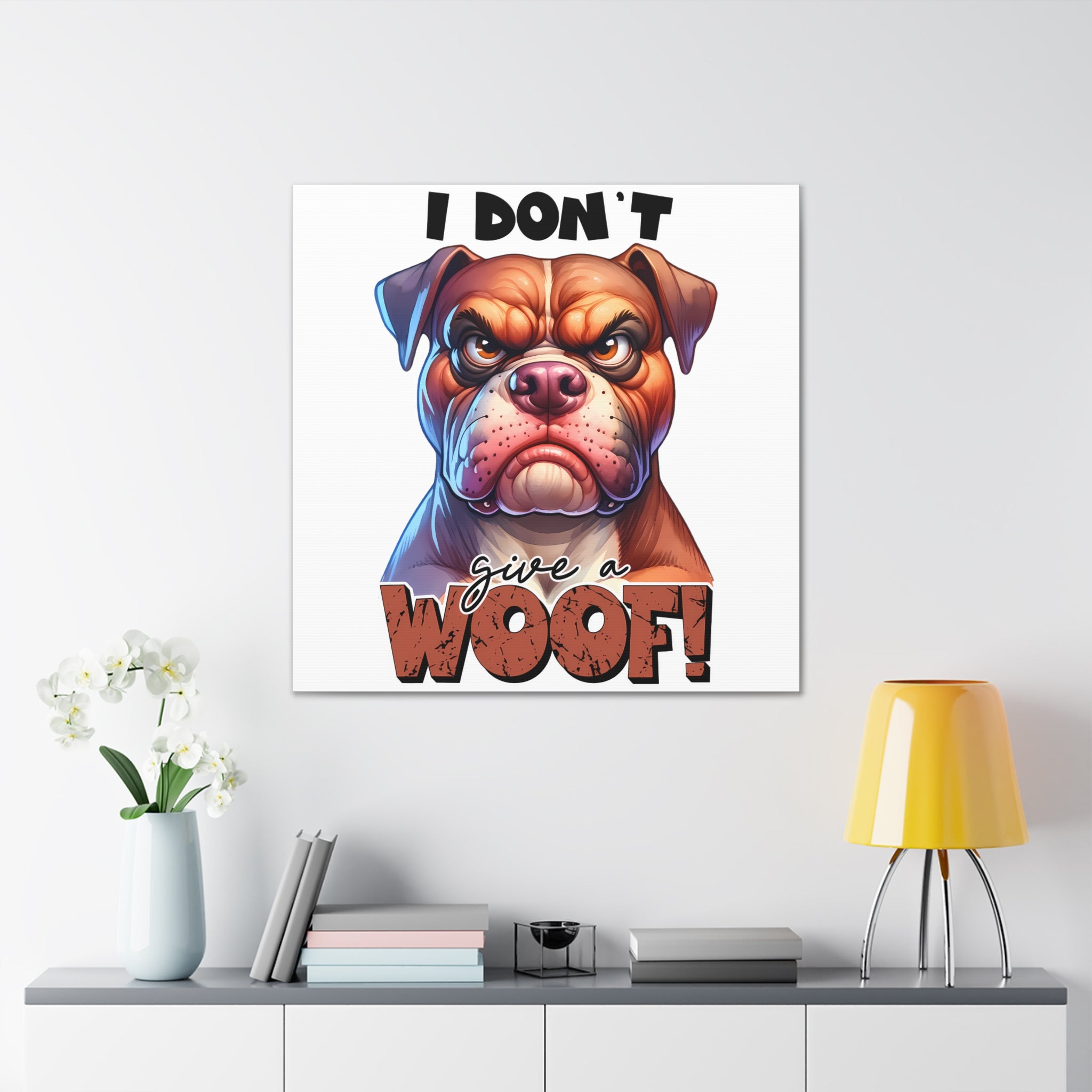 Funny Dog Wall Art, I Don't Give a Woof Print, Bulldog Art, Humorous Pet Decor, Dog Lover Gift, Animal Art, Quirky Home Decor, Wall Print Canvas Gallery Wraps