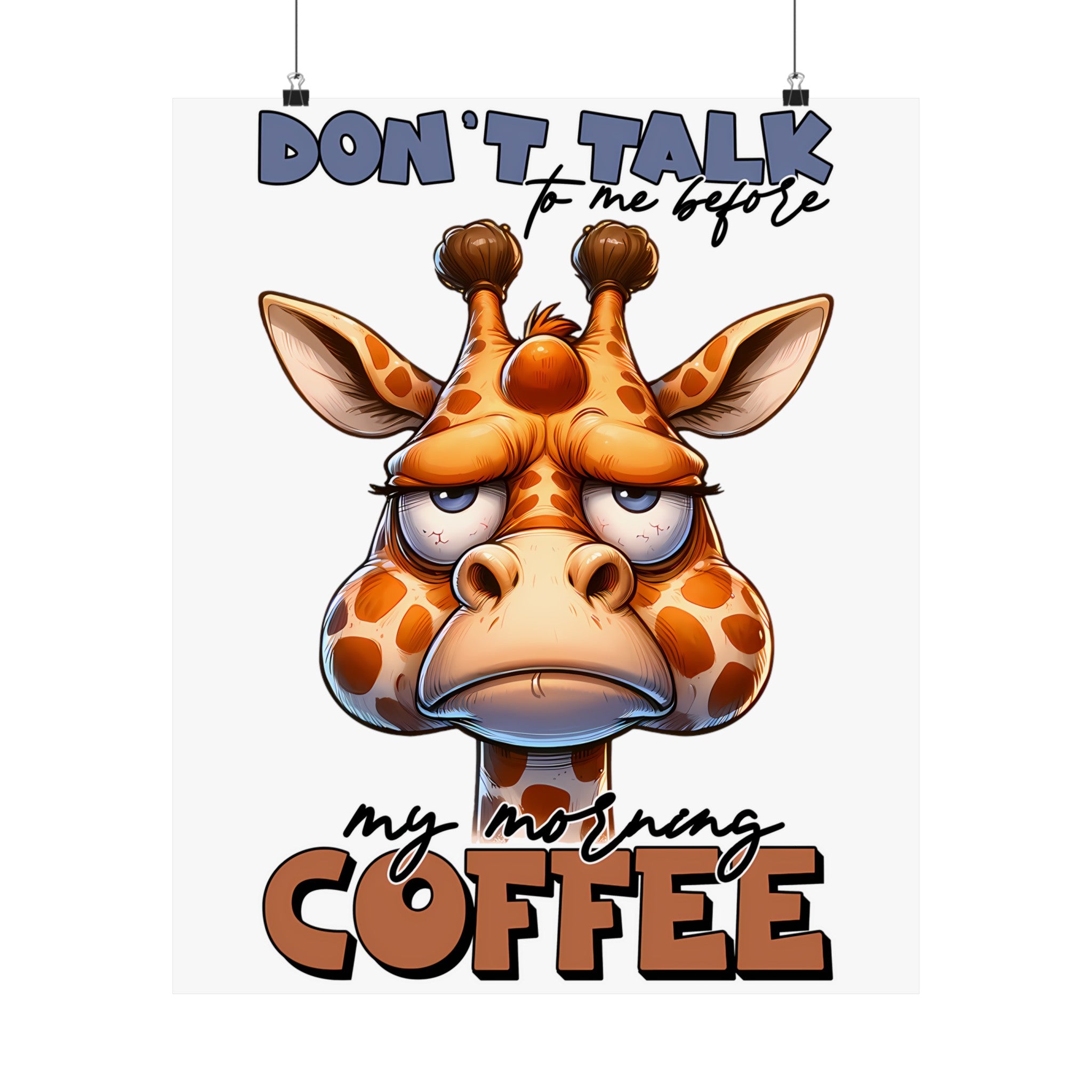 Funny Giraffe Wall Art, Don't Talk to Me Before My Morning Coffee, Humorous Animal Poster, Coffee Lover Gift, Quirky Home Decor Matte Vertical Posters