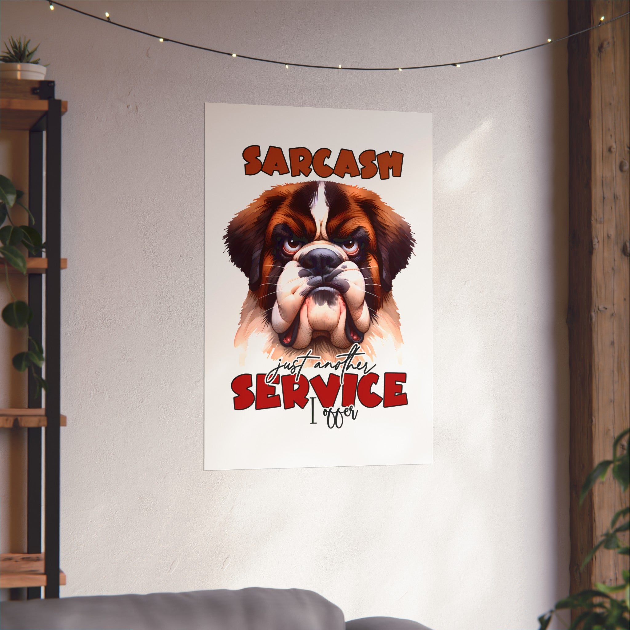 Funny Sarcasm Wall Art, Just Another Service I Offer Poster, Humorous Dog Art, Home Office Decor, Funny Pet Lover Gift, Animal Print Matte Vertical Posters