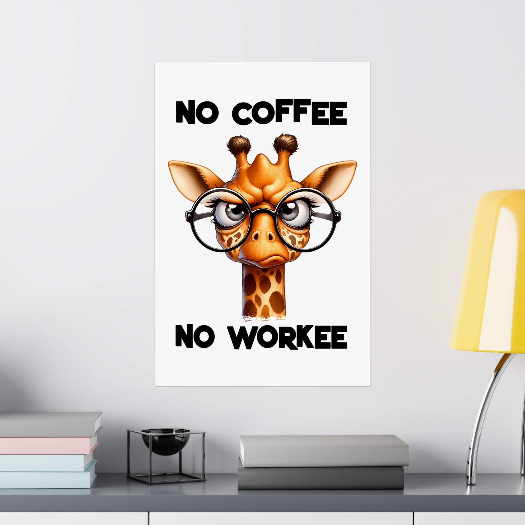 Funny Giraffe Poster, No Coffee No Workee Wall Art, Cute Animal Wall Decor, Office Humor Poster, Quirky Inspirational Art Matte Vertical Posters