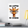 Funny Giraffe Poster, No Coffee No Workee Wall Art, Cute Animal Wall Decor, Office Humor Poster, Quirky Inspirational Art Matte Vertical Posters