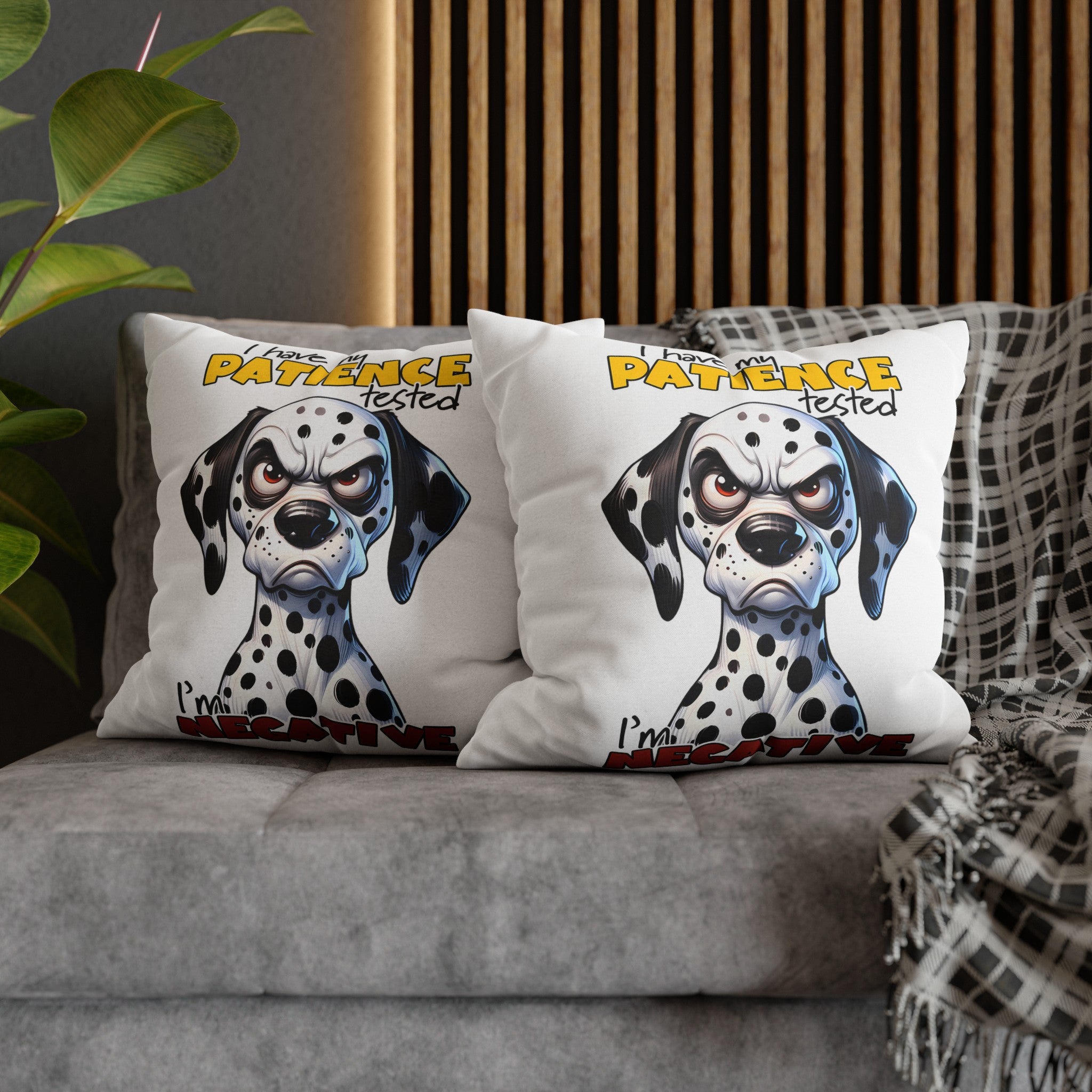 Funny Dalmatian Dog Pillow Cover, I Have My Patience Tested I'm Negative, Cute Dog Lover Pillow, Animal Humor Home Decor Spun Polyester Square Pillowcase