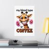 Funny Animal Wall Art, My Blood Type Is Coffee Poster, Coffee Lover's Wall Decor, Giraffe Art Print, Cute Animal Art, Coffee Humor Matte Vertical Posters