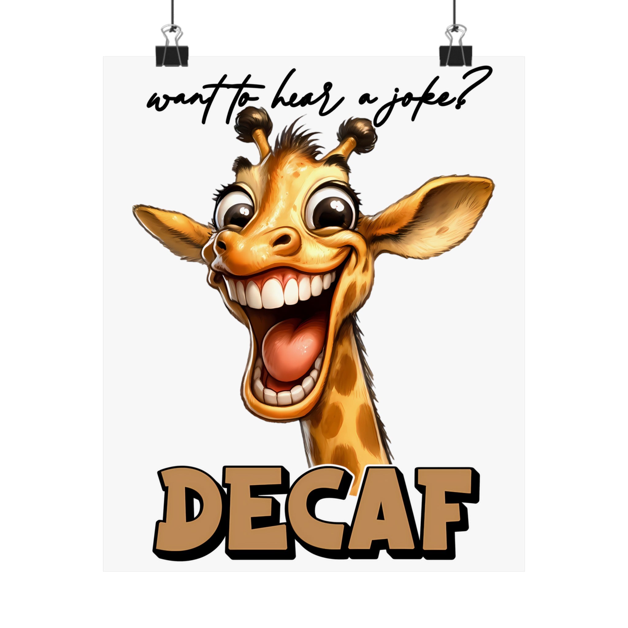 Want To Hear A Joke Decaf Funny Giraffe Wall Art, Humorous Animal Poster, Cute Giraffe Wall Decor, Fun Art Print for Home Matte Vertical Posters