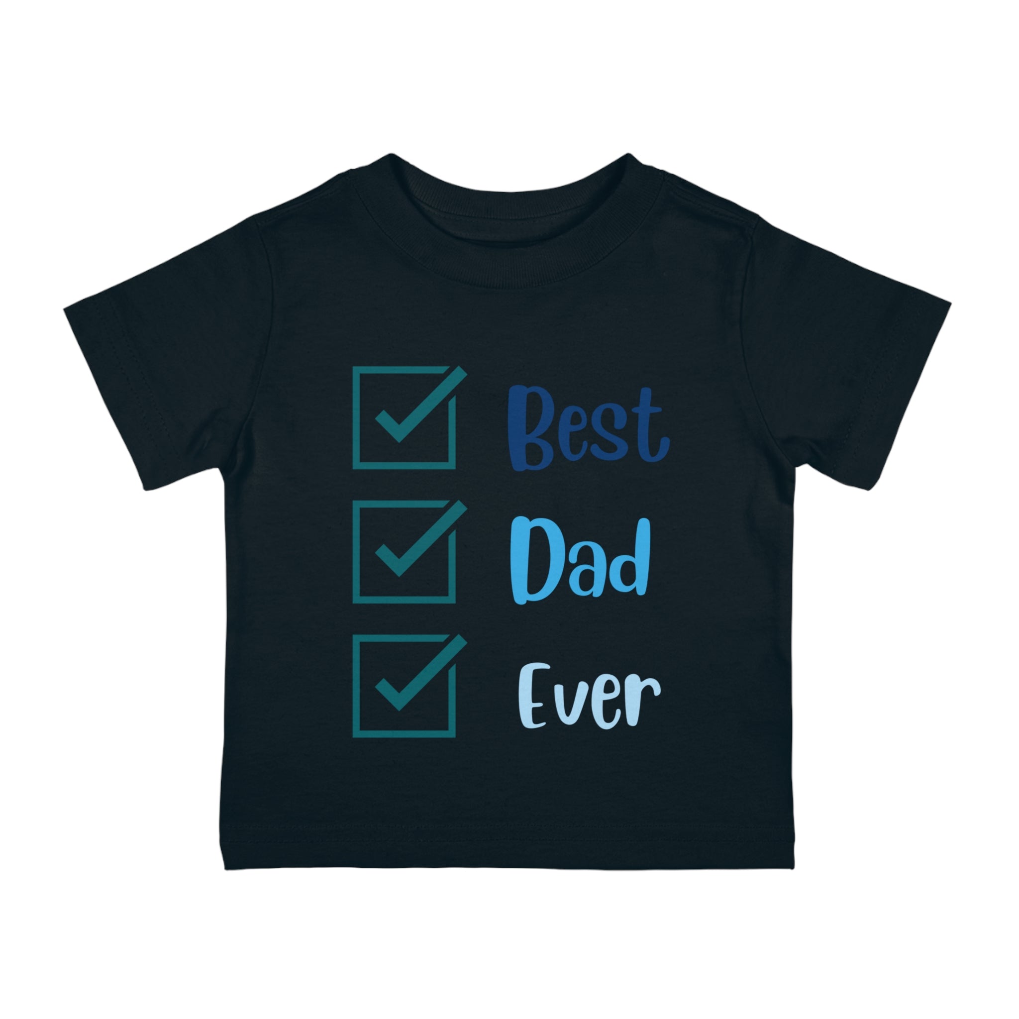 Best Dad Ever Infant Shirt, Baby Tee, Infant Tee
