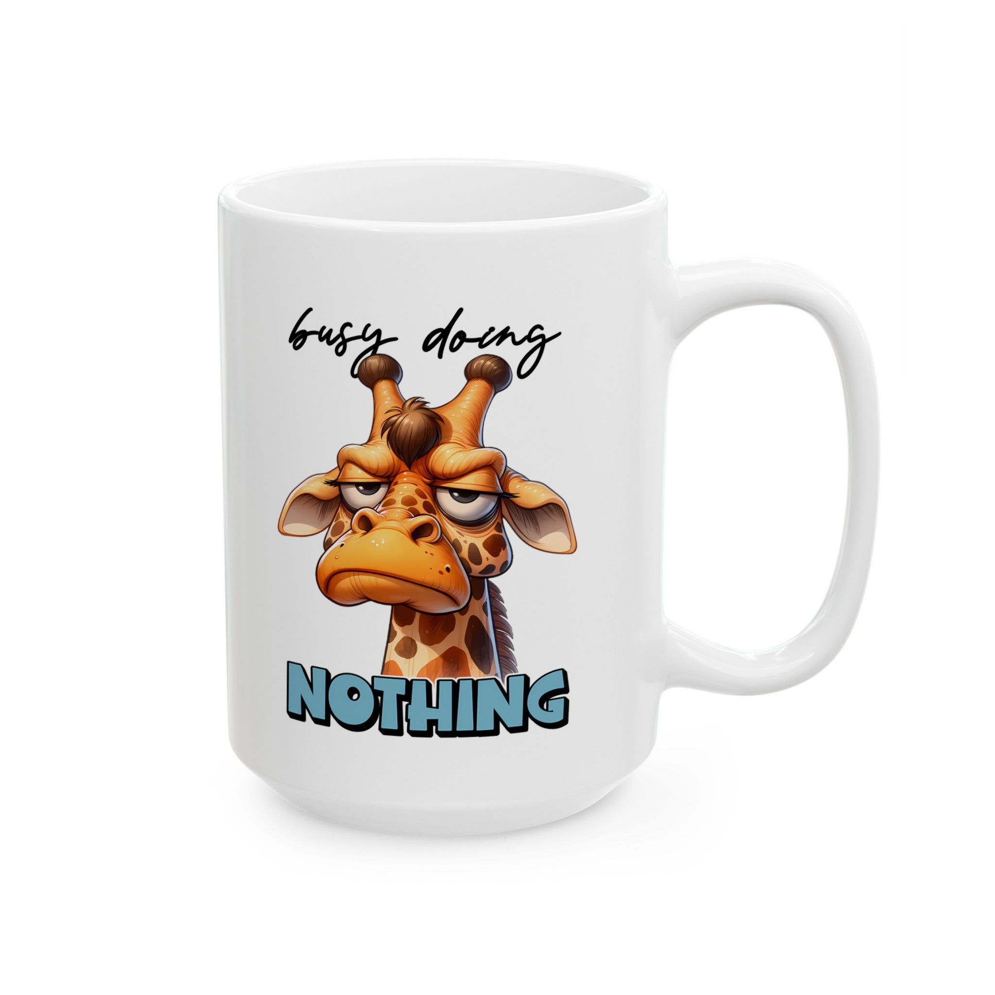 Funny Giraffe Mug, Busy Doing Nothing Mug, Cute Animal Coffee Cup, Lazy Giraffe Illustration, Unique Gift Idea, Quirky Mug Design Ceramic Mug, (11oz, 15oz)