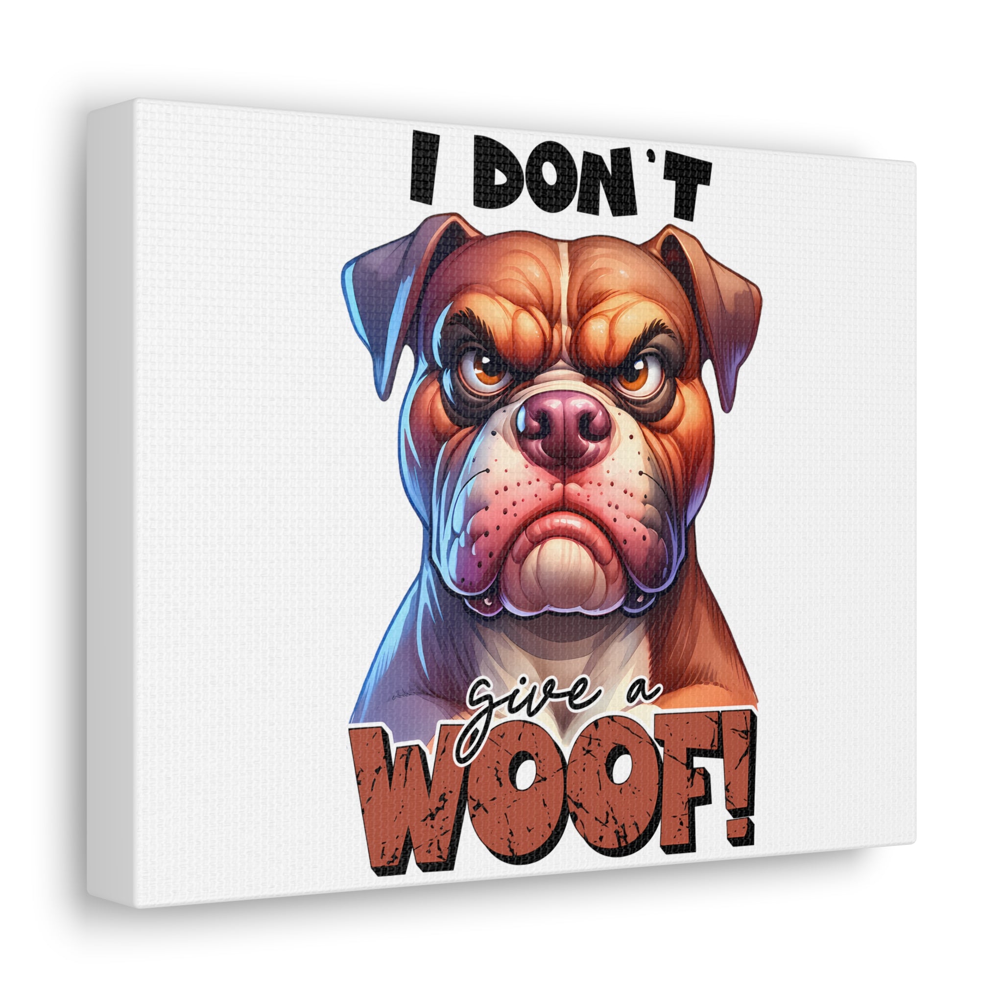 Funny Dog Wall Art, I Don't Give a Woof Print, Bulldog Art, Humorous Pet Decor, Dog Lover Gift, Animal Art, Quirky Home Decor, Wall Print Canvas Gallery Wraps