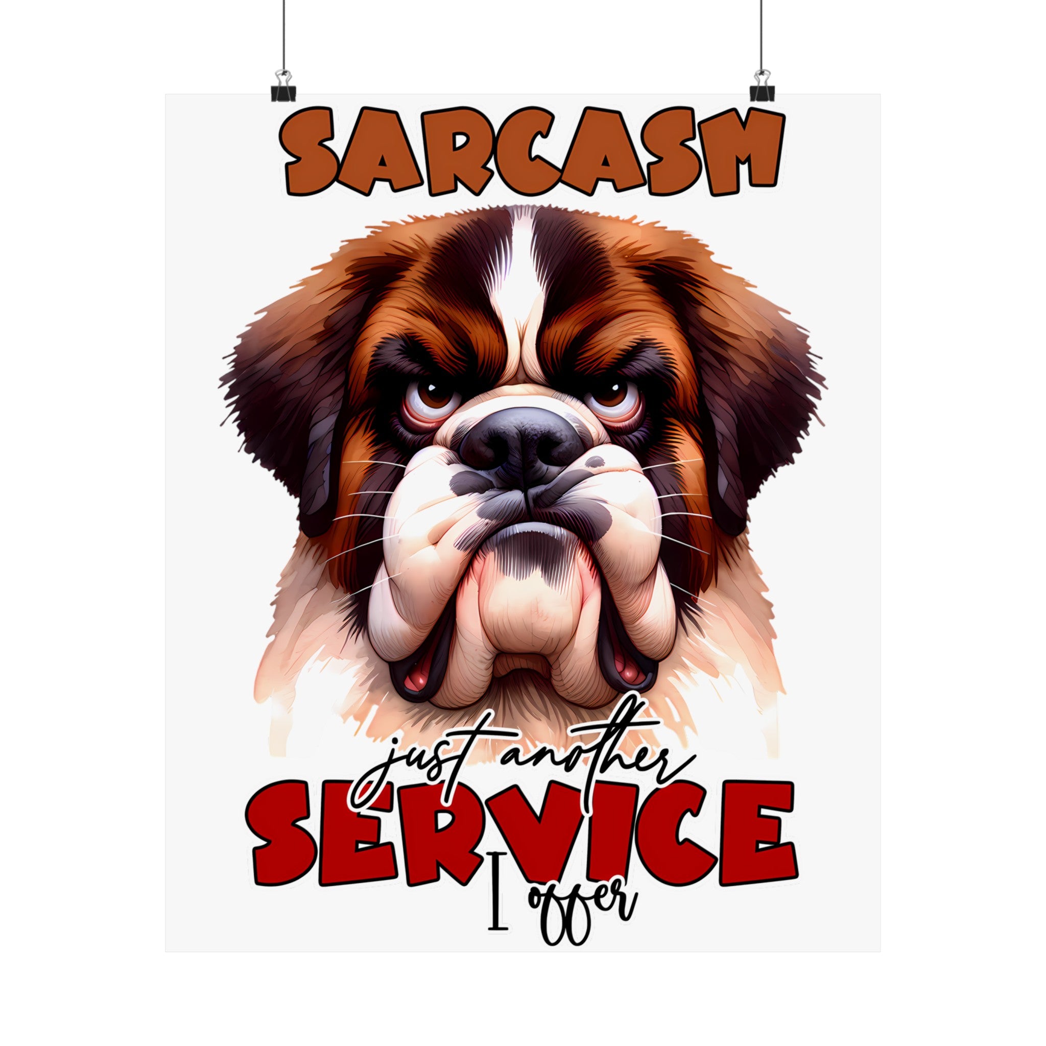 Funny Sarcasm Wall Art, Just Another Service I Offer Poster, Humorous Dog Art, Home Office Decor, Funny Pet Lover Gift, Animal Print Matte Vertical Posters