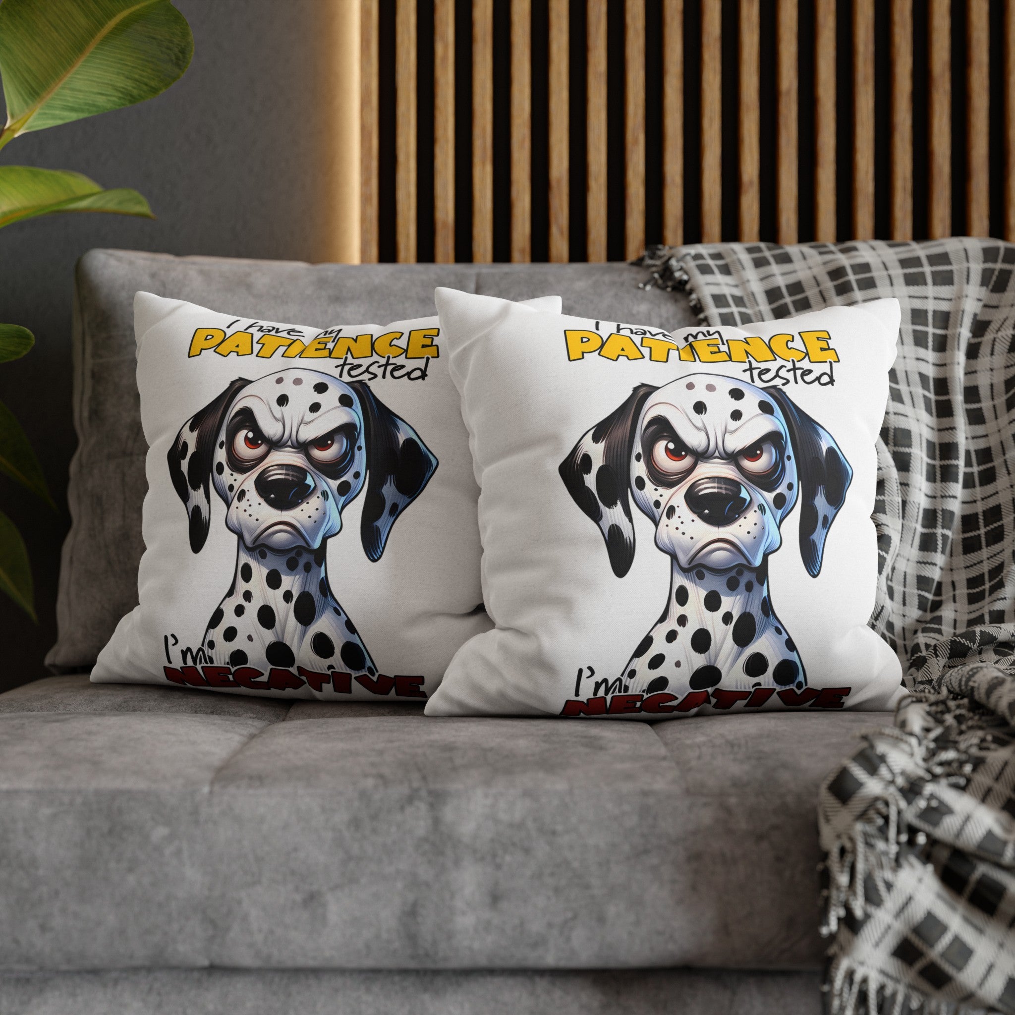 Funny Dalmatian Dog Pillow Cover, I Have My Patience Tested I'm Negative, Cute Dog Lover Pillow, Animal Humor Home Decor Spun Polyester Square Pillowcase