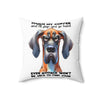 Touch My Coffee and I'll Slap You So Hard Funny Dog Pillow, Even Google Won't Be Able to Find You, Hilarious Dog Lover Gift Spun Polyester Square Pillow