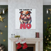 Funny Angry Bulldog Wall Art, The Answer Is No Poster, Humorous Pet Decor, Cute Dog Artwork, Pet Lover Funny Gift, Canvas Gallery Wrap Canvas Gallery Wraps