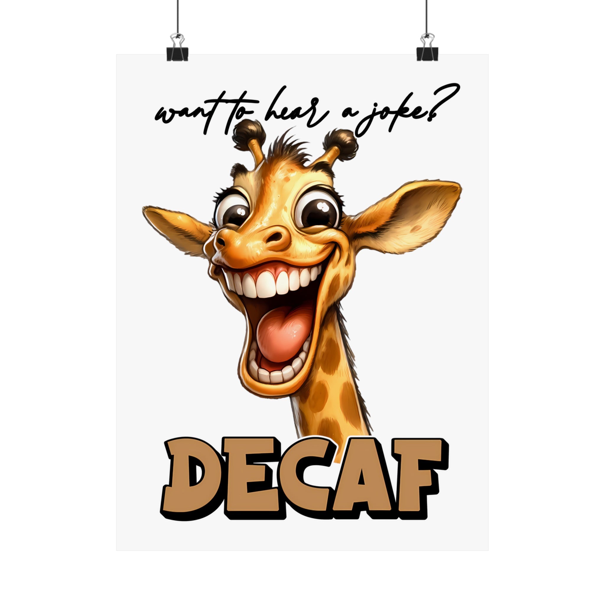 Want To Hear A Joke Decaf Funny Giraffe Wall Art, Humorous Animal Poster, Cute Giraffe Wall Decor, Fun Art Print for Home Matte Vertical Posters