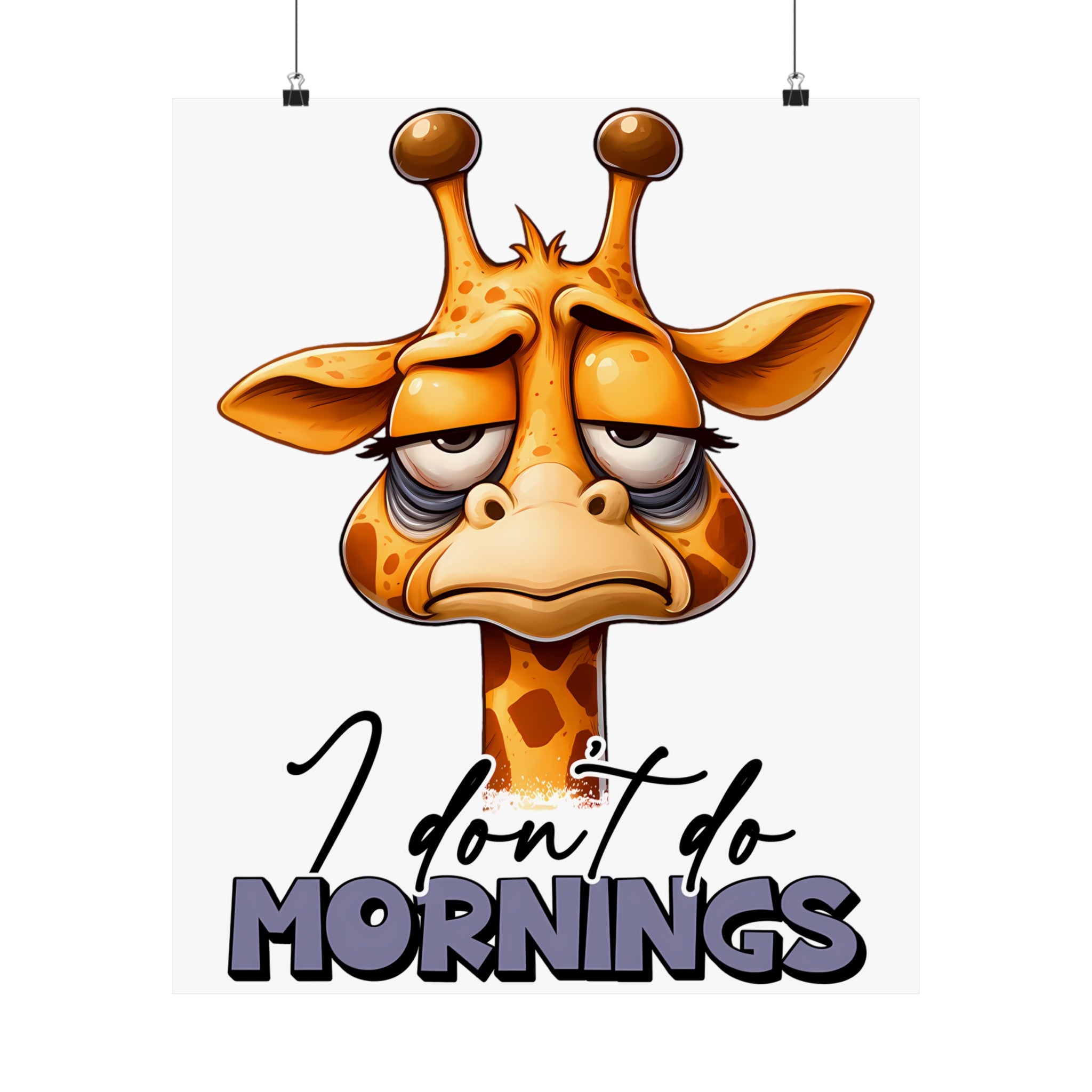 Funny Giraffe Wall Art, I Don't Do Mornings Poster, Whimsical Animal Decor, Cute Nursery Wall Art, Quirky Home Decor, Gift for Animal Lovers Matte Vertical Posters