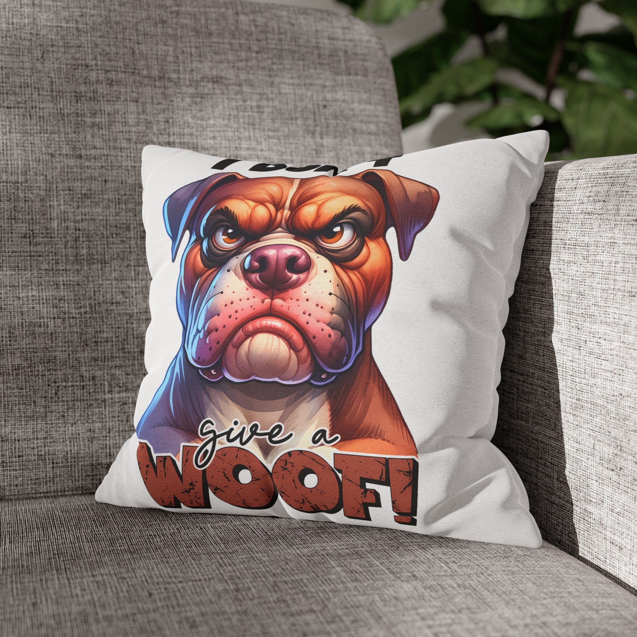 Funny Bulldog Pillow Case, I Don't Give a Woof Pillow Covers, Humorous Dog Lover Gift, Decorative Cushion Cover, Pet Lover Home Decor Spun Polyester Square Pillowcase