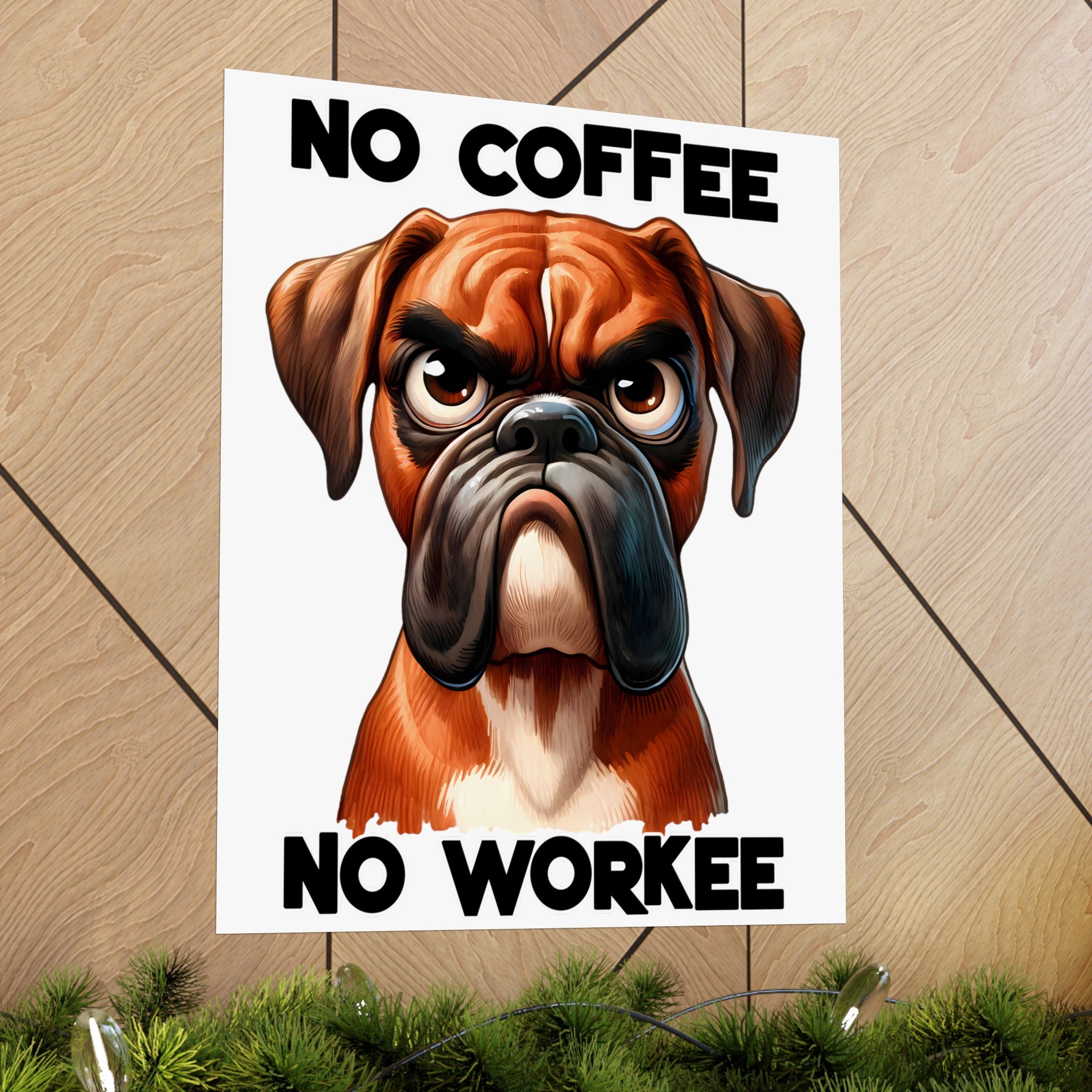 Funny Boxer Dog Art, No Coffee No Workee Poster, Dog Lover Gift, Office Wall Art, Funny Dog Print, Coffee Humor, Pet Decor Matte Vertical Posters