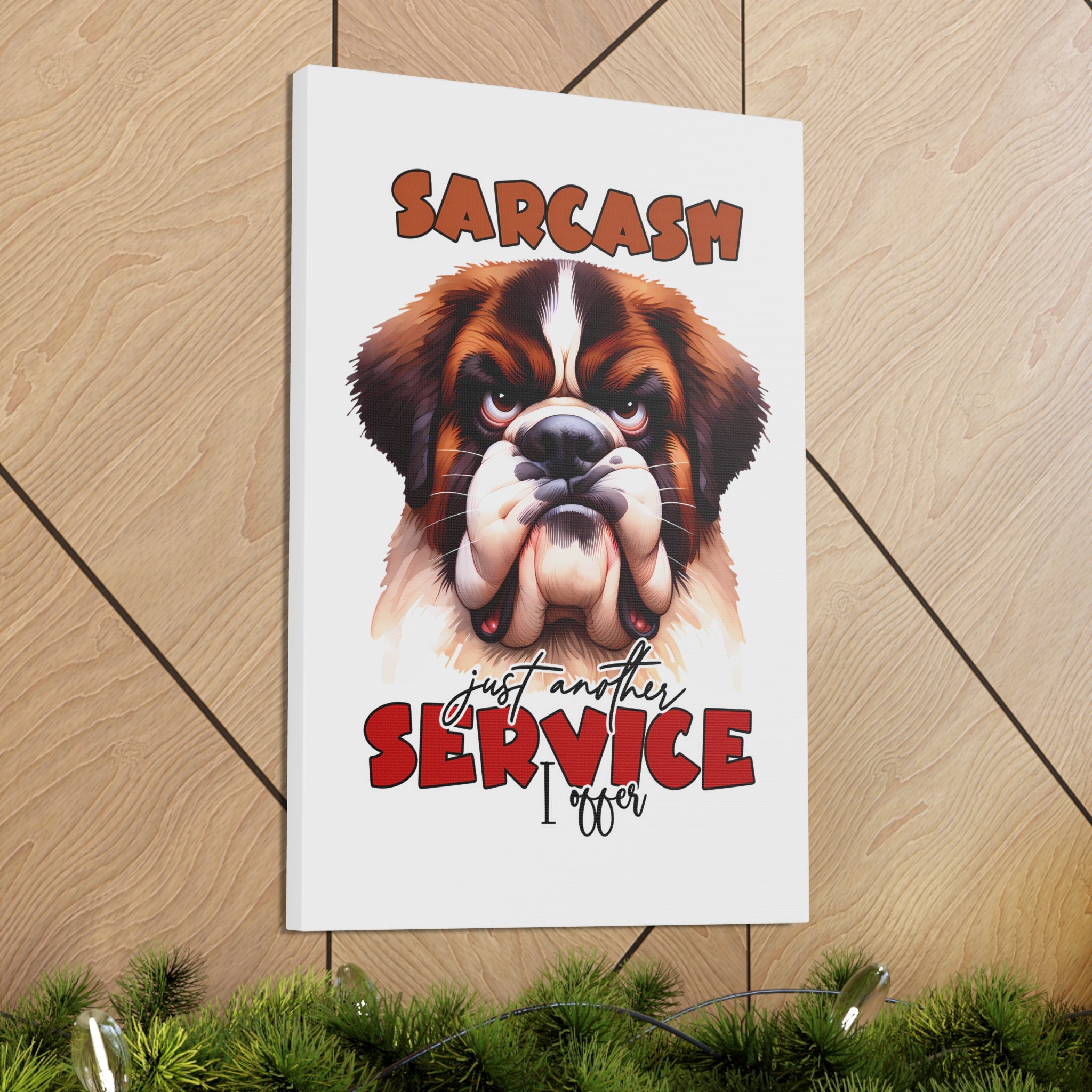 Funny Dog Wall Art, Sarcasm Just Another Service I Offer, Humorous Animal Illustration, Canvas Gallery Wrap, Pet Lover Decor Canvas Gallery Wraps