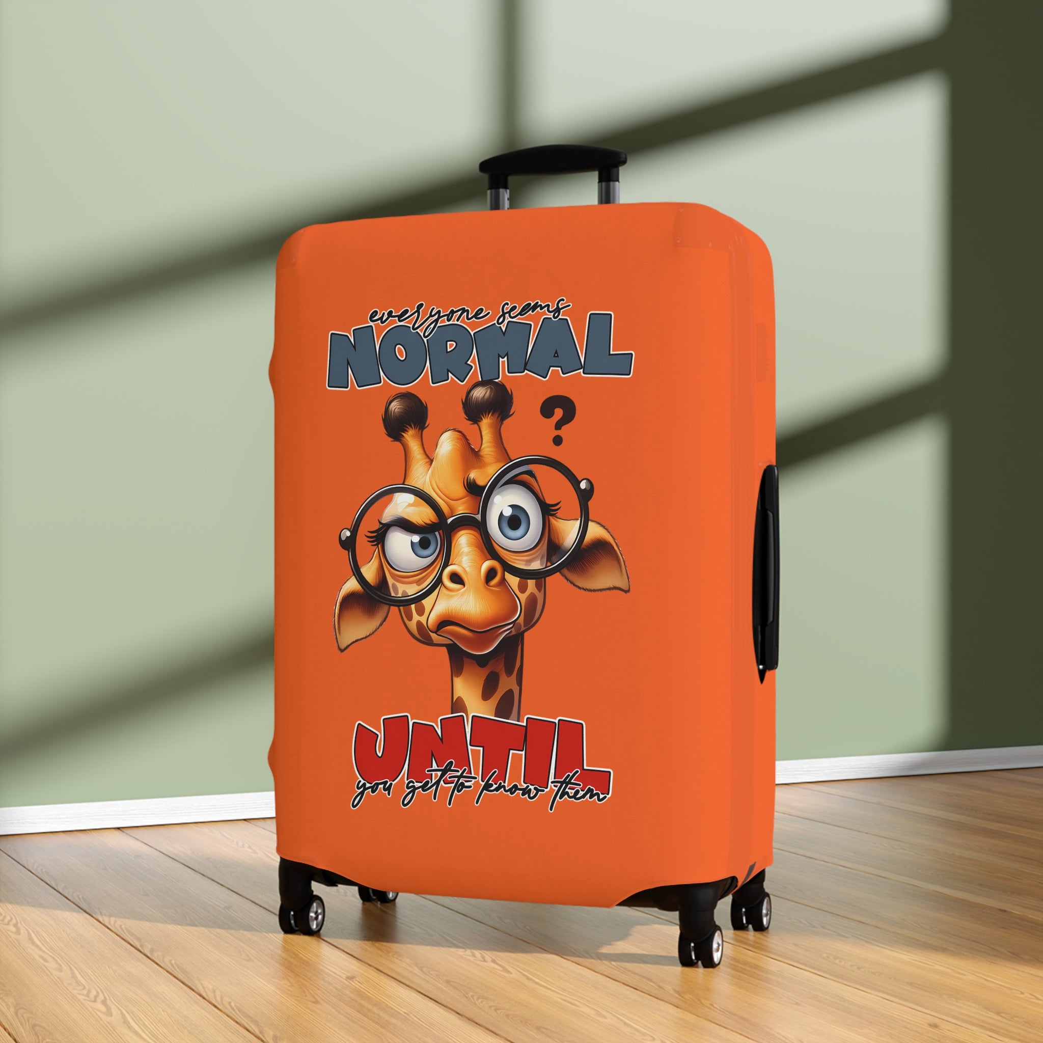 Cute Giraffe with Glasses Luggage Cover, Funny Quote Luggage Cover, Everyone Seems Normal Until You Get To Know Them, Unique Luggage Cover