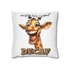 Funny Giraffe Pillow Cover, Want to Hear a Joke Decaf, Humorous Animal Print Pillow Cover, Cute Novelty Home Decor, Unique Gift Idea Spun Polyester Square Pillowcase