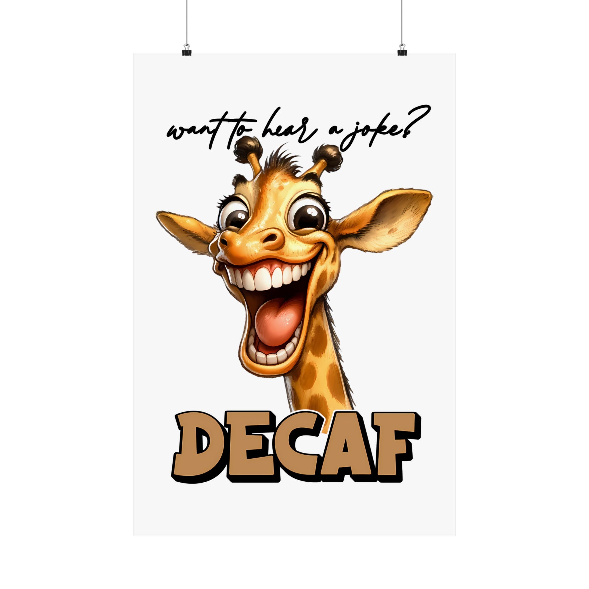 Want To Hear A Joke Decaf Funny Giraffe Wall Art, Humorous Animal Poster, Cute Giraffe Wall Decor, Fun Art Print for Home Matte Vertical Posters