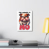 Funny Angry Bulldog Wall Art, The Answer Is No Poster, Humorous Pet Decor, Cute Dog Artwork, Pet Lover Funny Gift, Canvas Gallery Wrap Canvas Gallery Wraps