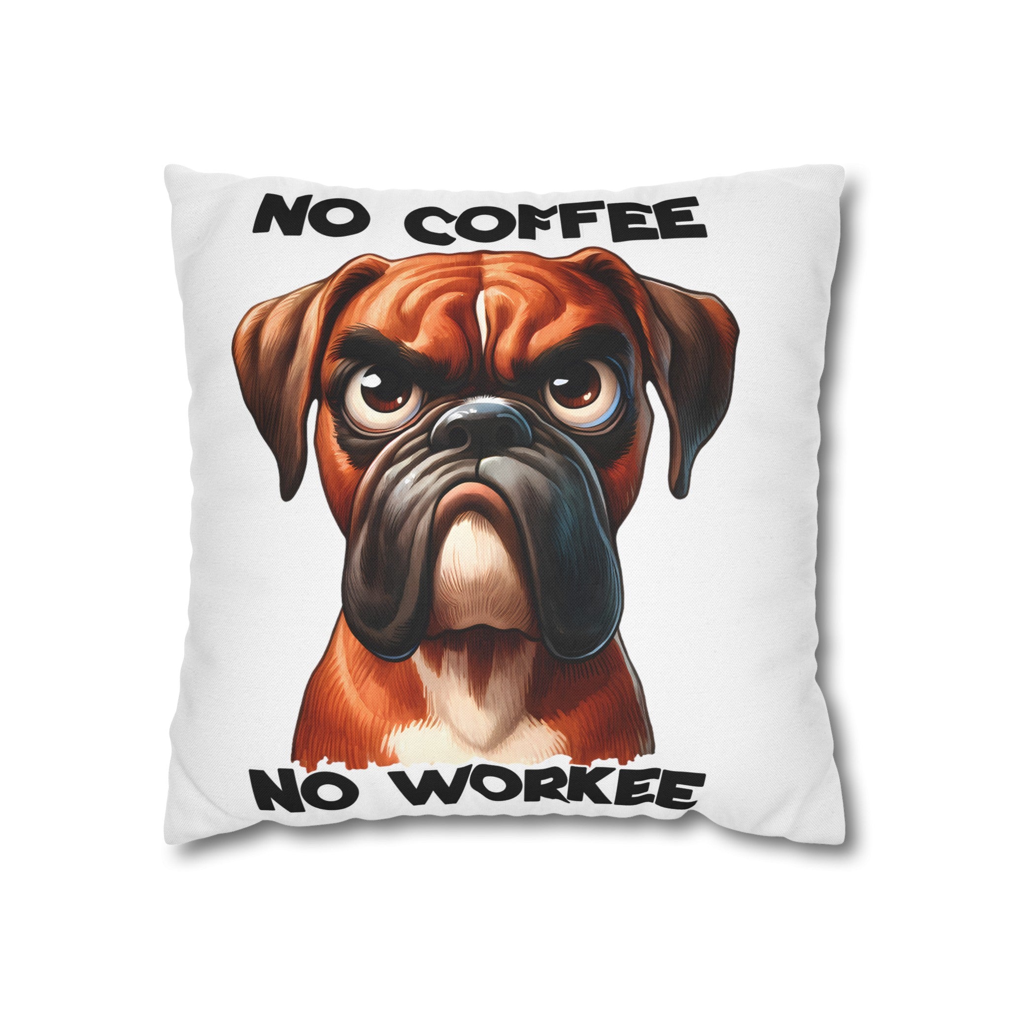 Funny Angry Dog Art Pillow, No Coffee No Workee Pillow Cover, Humor Pillow Case, Dog Lover Gift, Decorative Cushion, Home Decor Spun Polyester Square Pillowcase