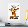 Want To Hear A Joke Decaf Funny Giraffe Wall Art, Humorous Animal Poster, Cute Giraffe Wall Decor, Fun Art Print for Home Matte Vertical Posters