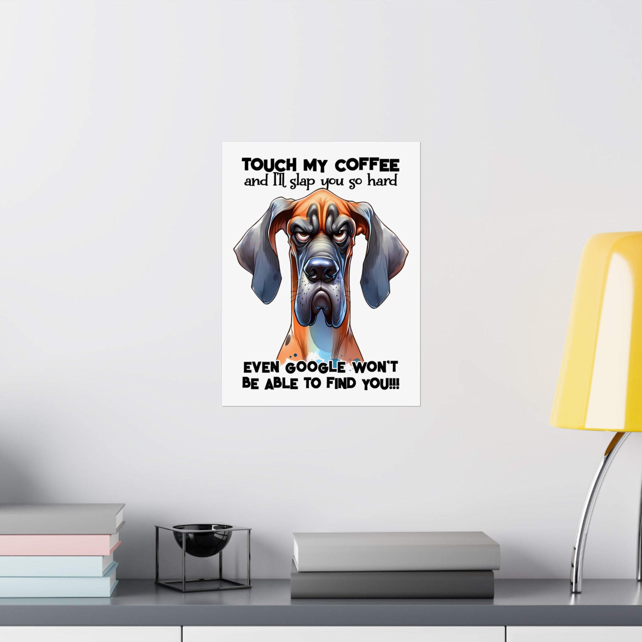 Funny Dog Wall Art, Touch My Coffee Poster, Humorous Coffee Quotes Print, Sarcastic Dog Decor, Unique Coffee Lover Gift, Office Wall Art Matte Vertical Posters