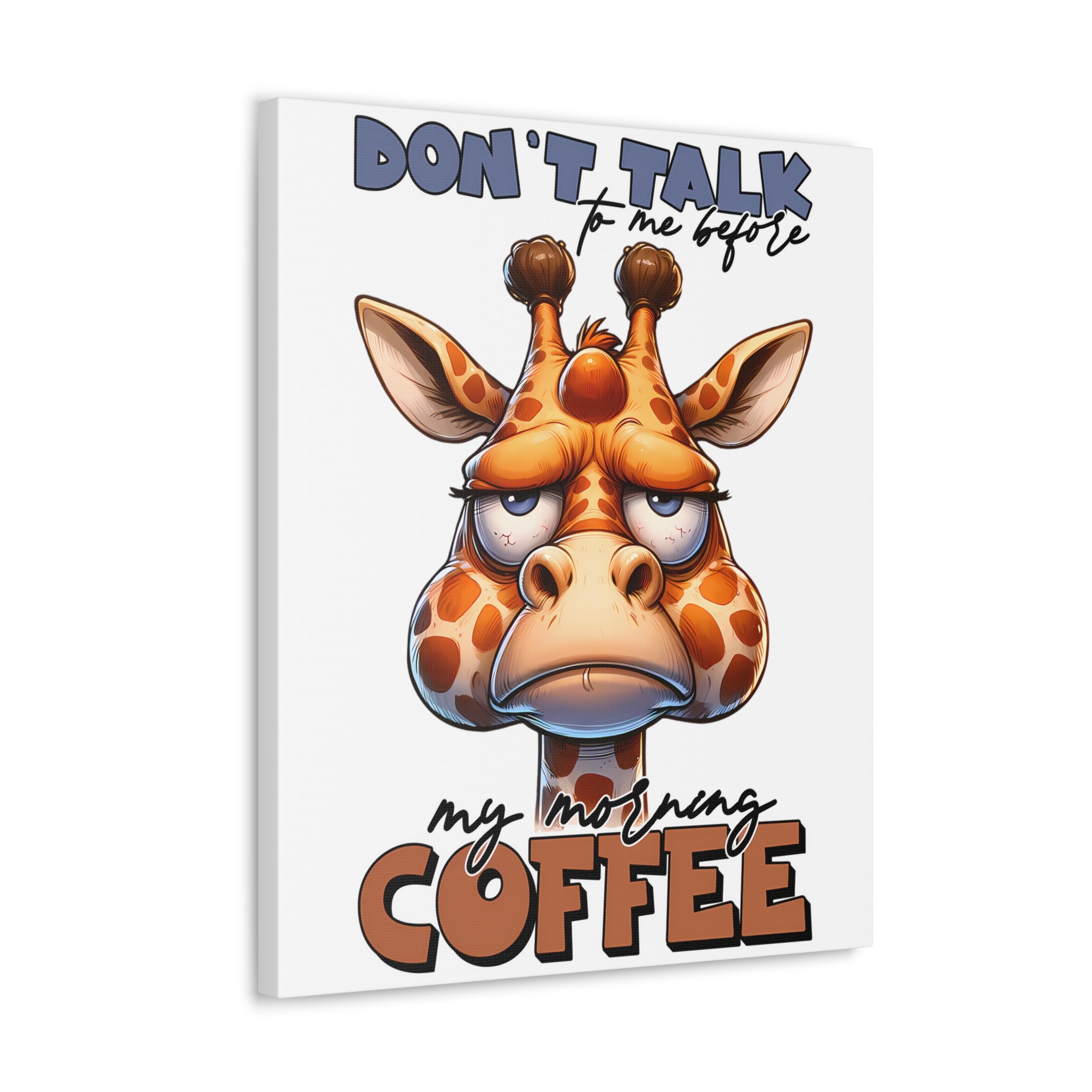 Funny Giraffe Coffee Quote Wall Art, Don't Talk To Me Before My Morning Coffee, Humorous Animal Print, Canvas Gallery Wrap Canvas Gallery Wraps