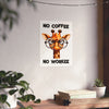 Funny Giraffe Poster, No Coffee No Workee Wall Art, Cute Animal Wall Decor, Office Humor Poster, Quirky Inspirational Art Matte Vertical Posters