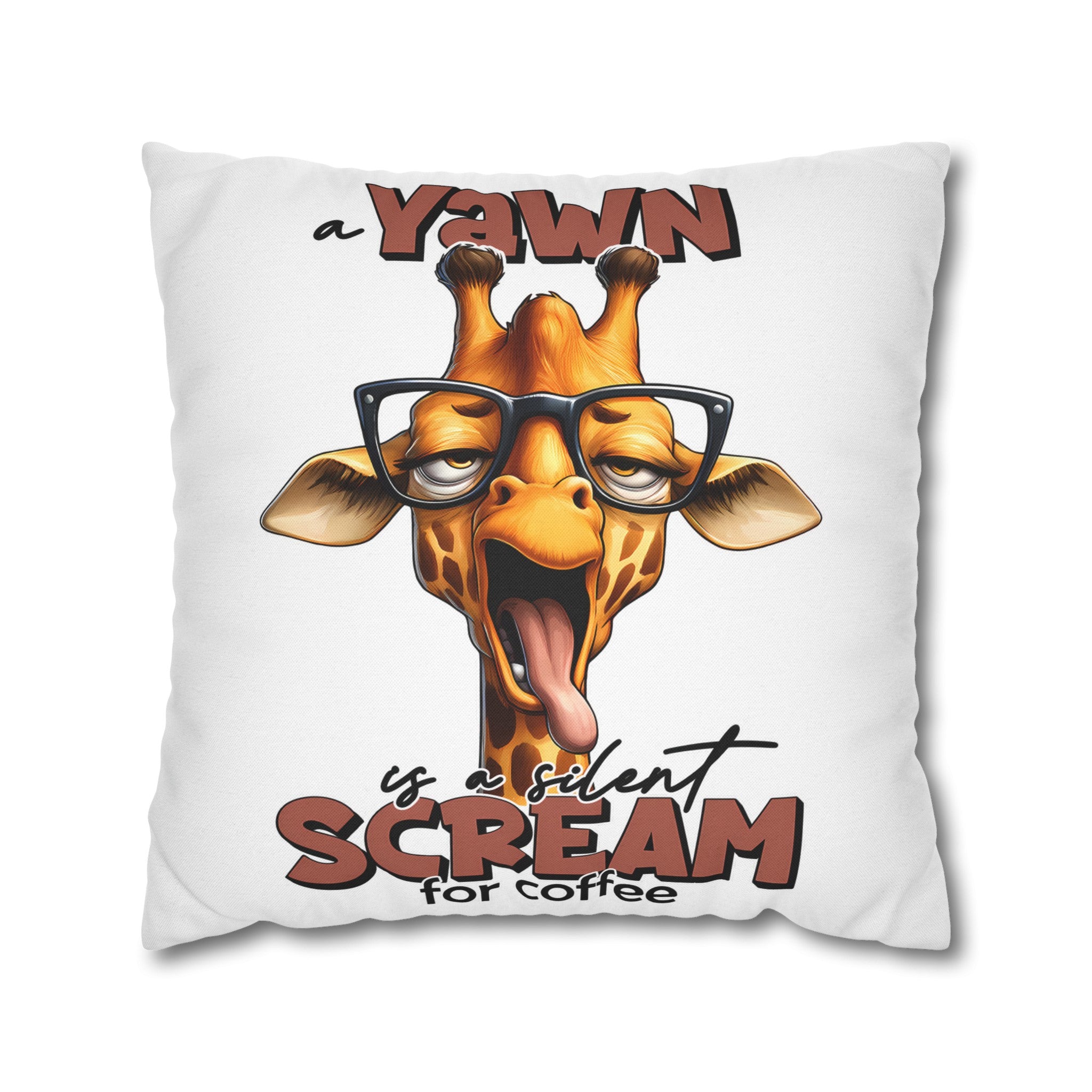 Funny Giraffe Pillow Case, A Yawn is a Silent Scream for Coffee, Humorous Pillow Cover, Animal Art, Coffee Lover Gift, Decorative Cushion Spun Polyester Square Pillowcase