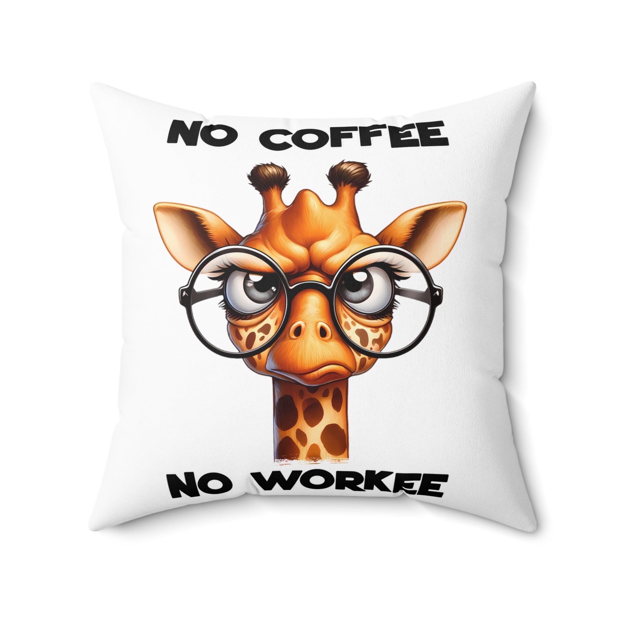 Funny Giraffe Pillow, No Coffee No Workee Pillow, Cute Animal Pillow, Animal Lover Gift, Coffee Lover Gift, Fun Decor, Quirky Home Decor Spun Polyester Square Pillow