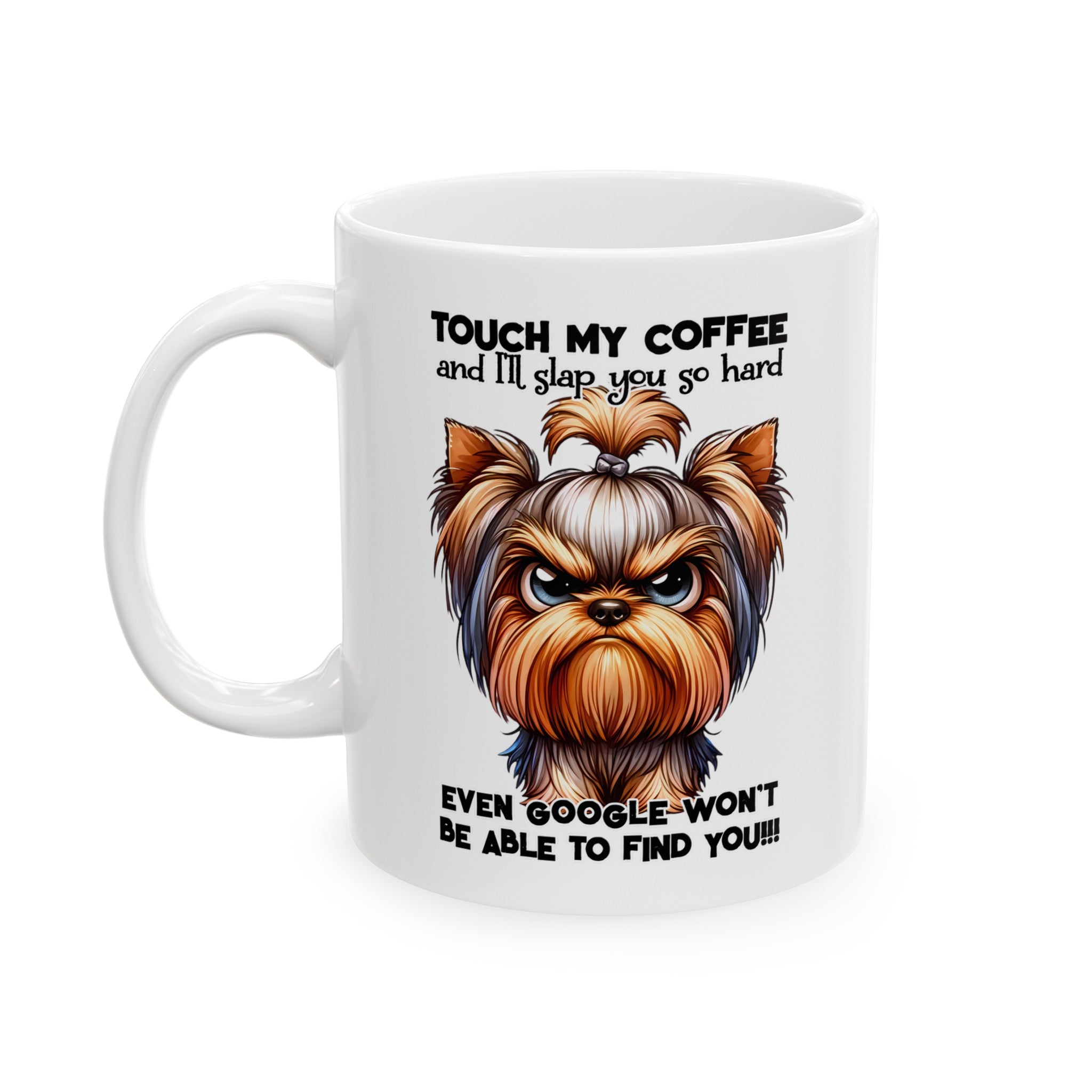 Funny Dog Mug, Touch My Coffee Dog Mug, Dog Lover Coffee Cup, Humorous Dog Gift, Coffee Mug with Dog, Dog Coffee Mug Gift Ceramic Mug, (11oz, 15oz)